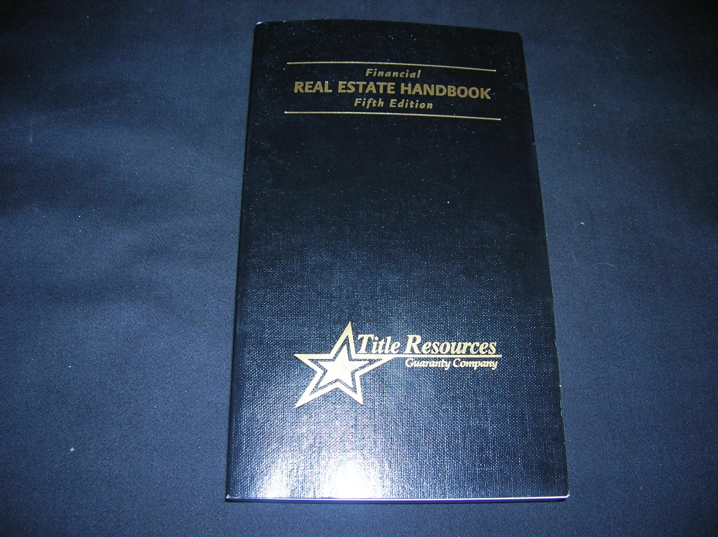 Financial Real Estate Handbook Fifth Edition [Paperback] Title Resources Guaranty Company by null