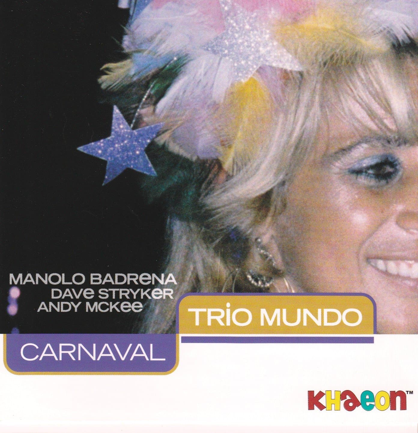 Carnaval [Audio CD] Trio Mundo; Manolo Badrena; Dave Stryker and Steve Slagle by null