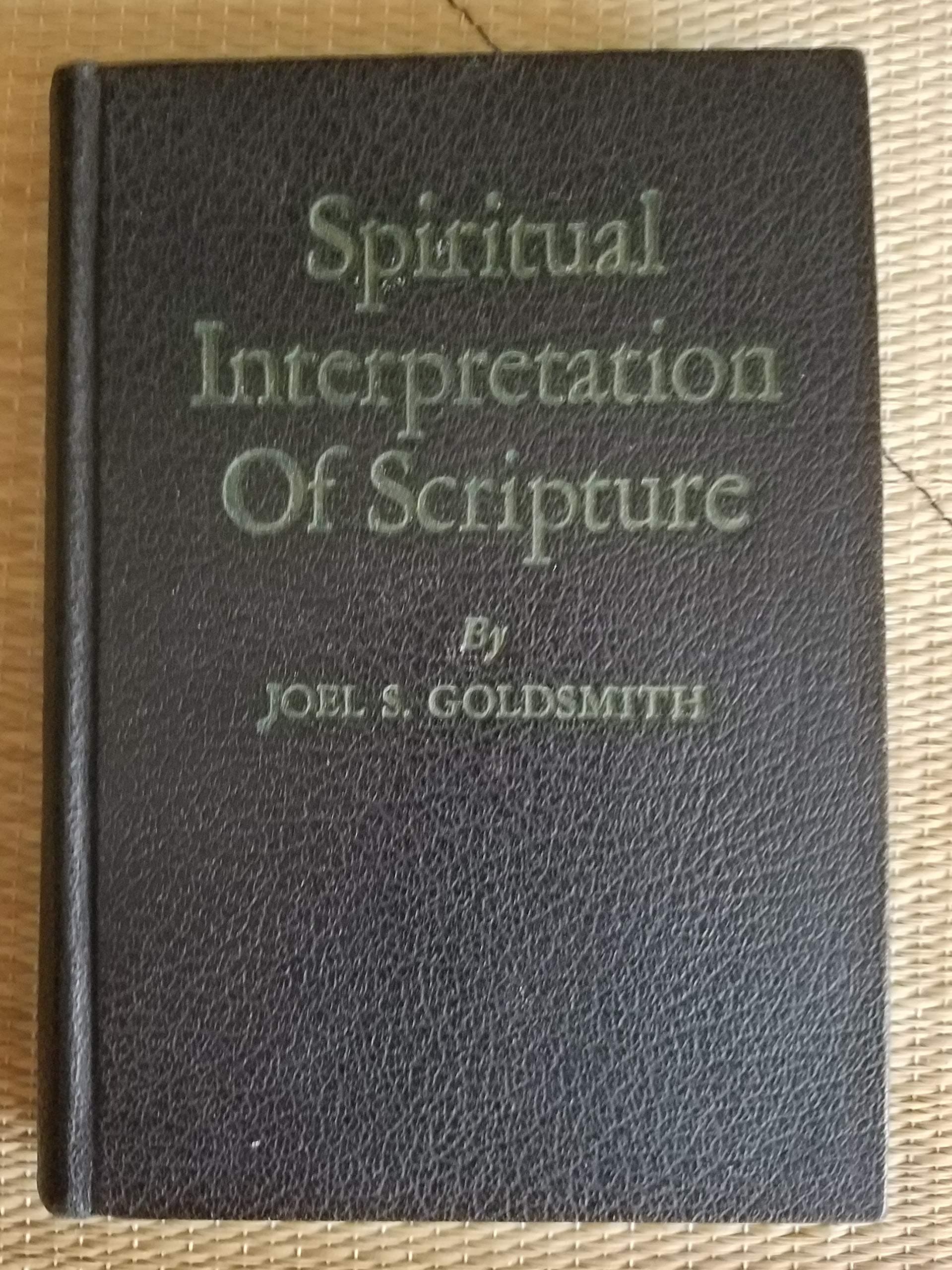 Spiritual Interpretation of Scripture [Hardcover] goldsmith, joel by null