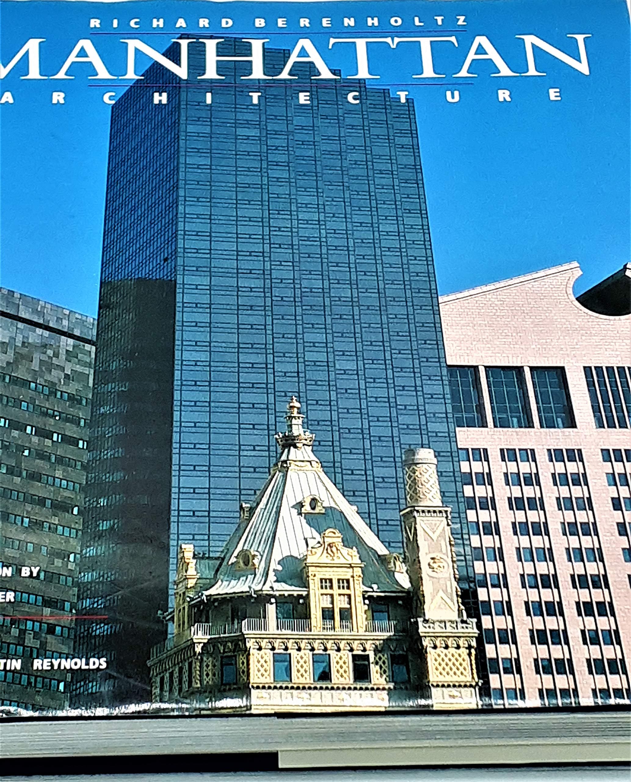 Manhattan Architecture Donald Martin Reynolds; Richard Berenholtz and Ellen Posner by null
