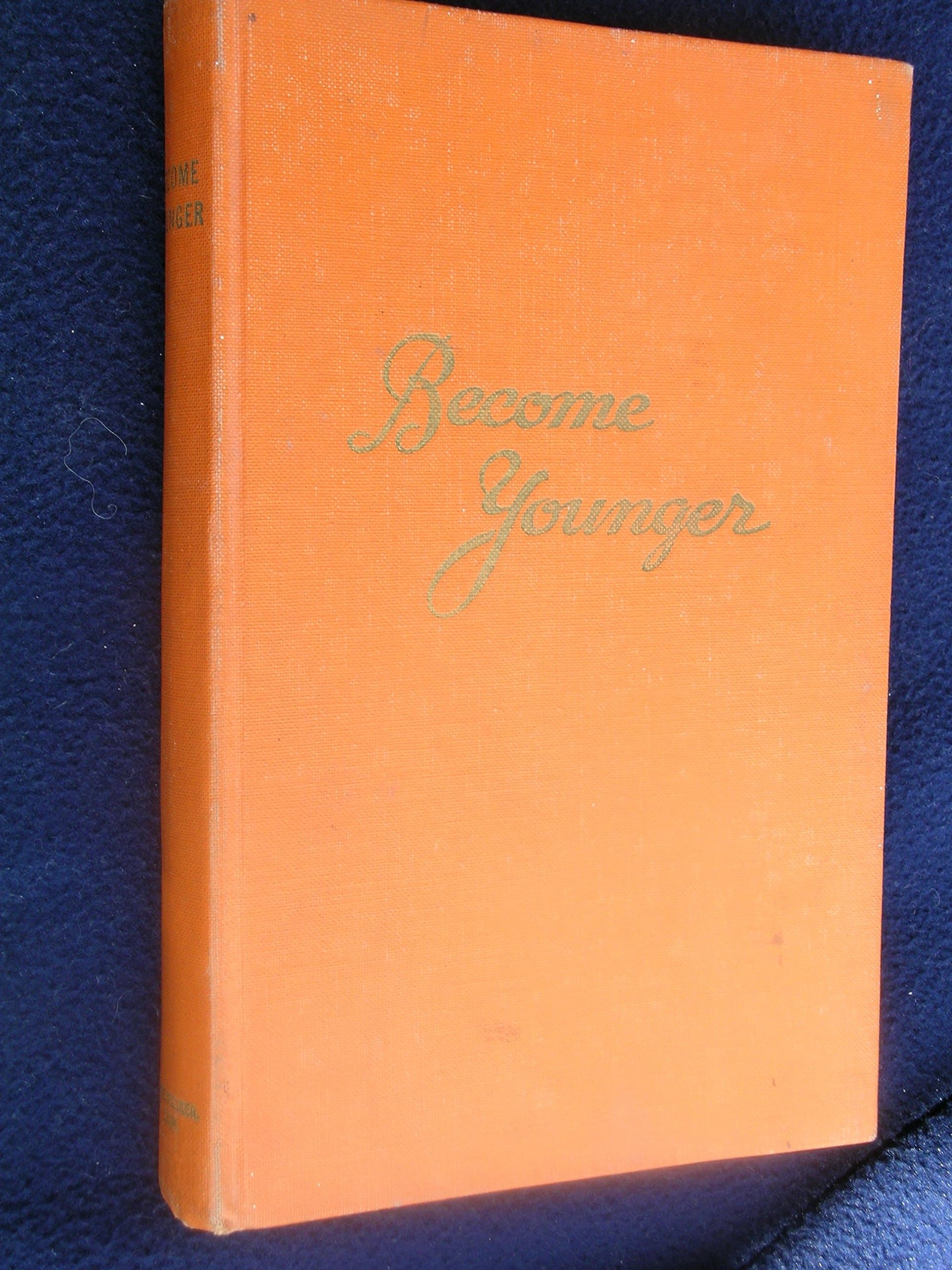 Become Younger [Hardcover] Walker, N. W. by null
