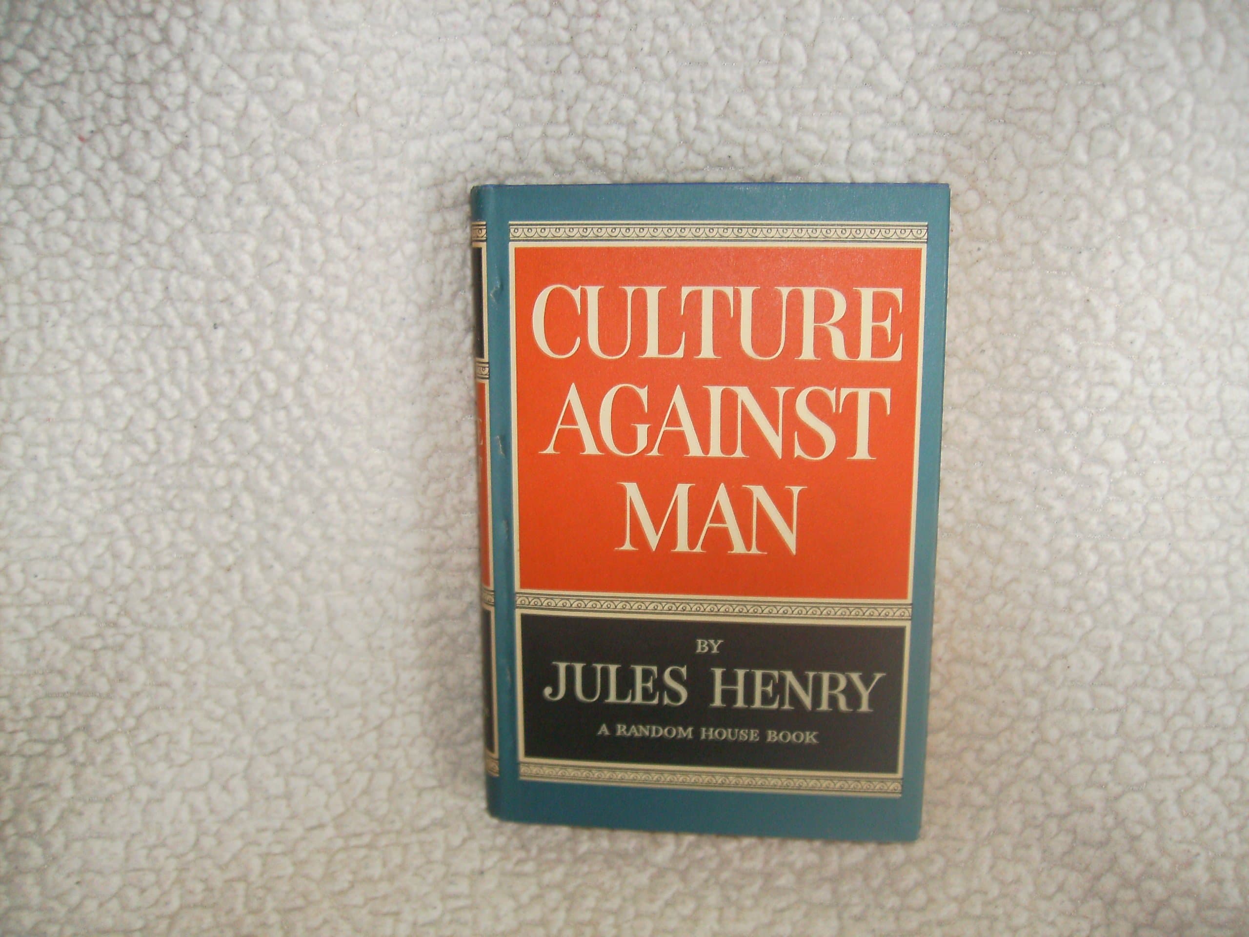 Culture Against Man [Hardcover] henry, jules by null