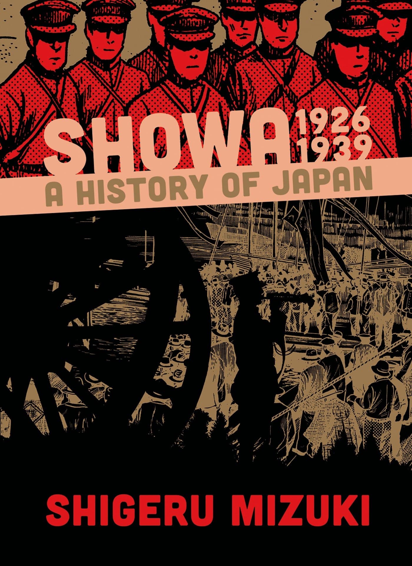 Showa 1926-1939: A History of Japan (Showa: A History of Japan, 1) Mizuki, Shigeru and Davisson, Zack by null