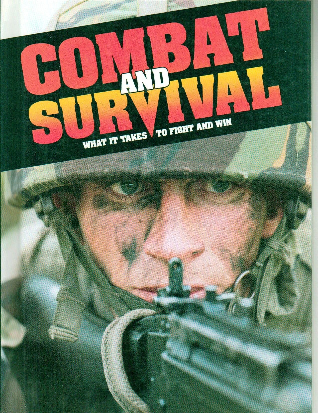 Combat & Survival, What It Takes to Fight & Win,The Inside World of Professional Soldier (Vol 1) [Hardcover] Unknown by null