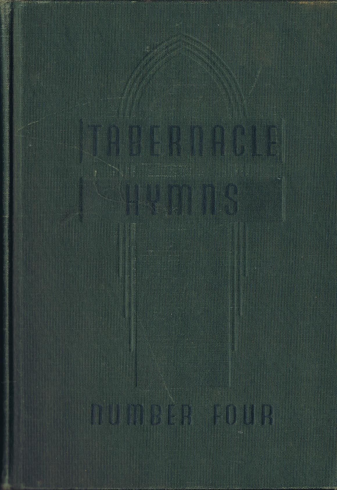 Tabernacle Hymns Number Four, a Choice Collection of Hymns and Songs for Every Religious Use [Hardcover] Tabernacle Publishing Company by null