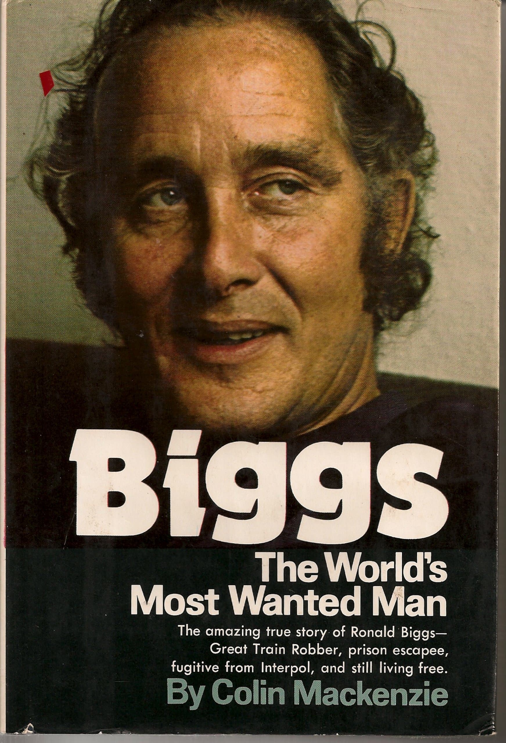 Biggs, The World's Most Wanted Man Mackenzie, Colin by null