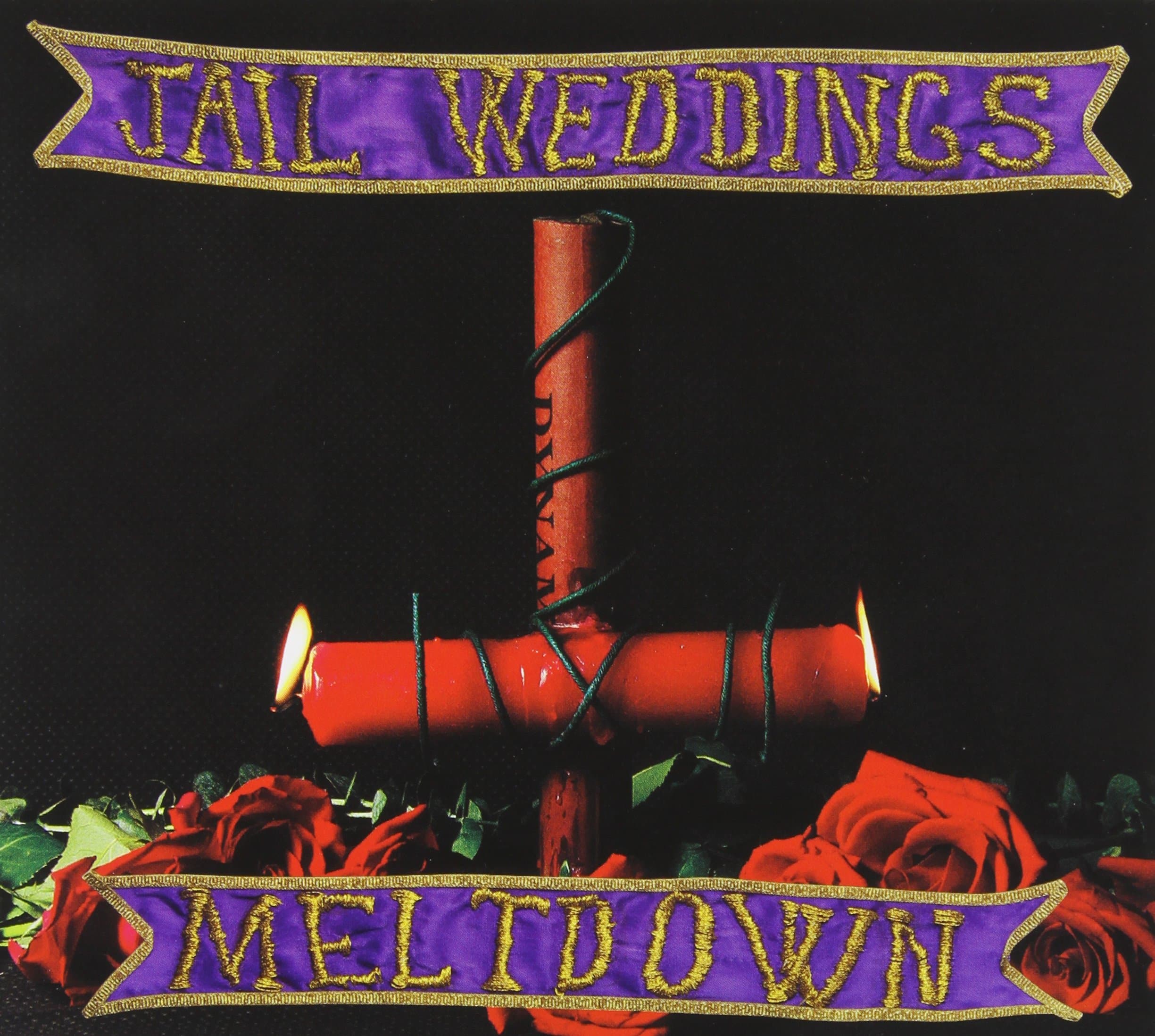 Meltdown: A Declaration of Unpopular Emotion [Audio CD] JAIL WEDDINGS by null