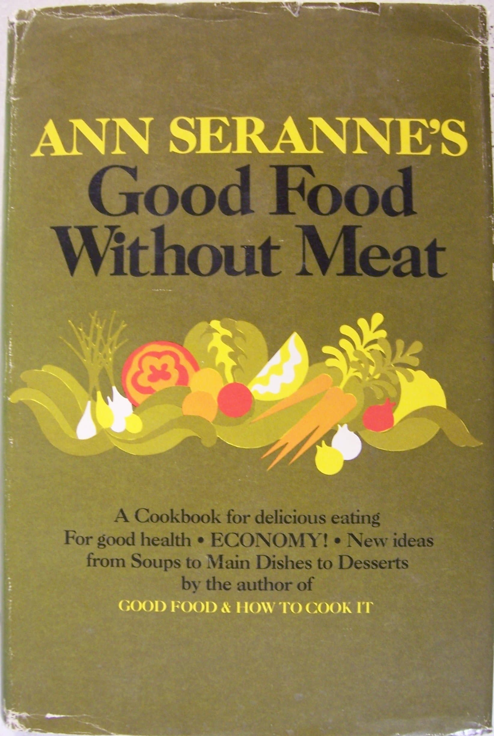 Anne Seranne's Good Food Without Meat [Hardcover] Seranne, Ann by null