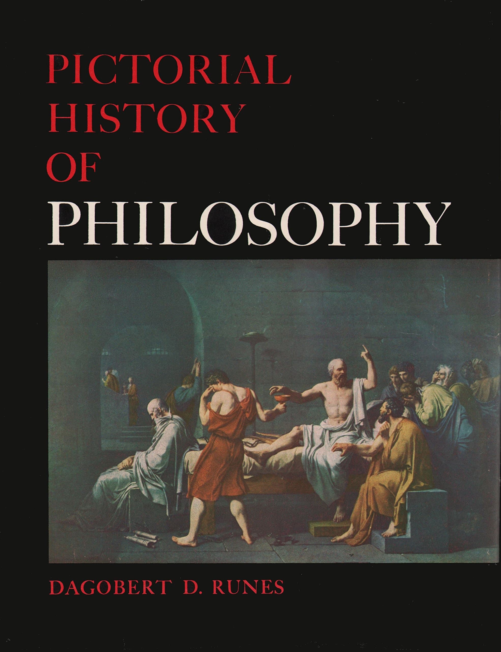 Pictorial History of Philosophy [Hardcover] runes, dagobert by null