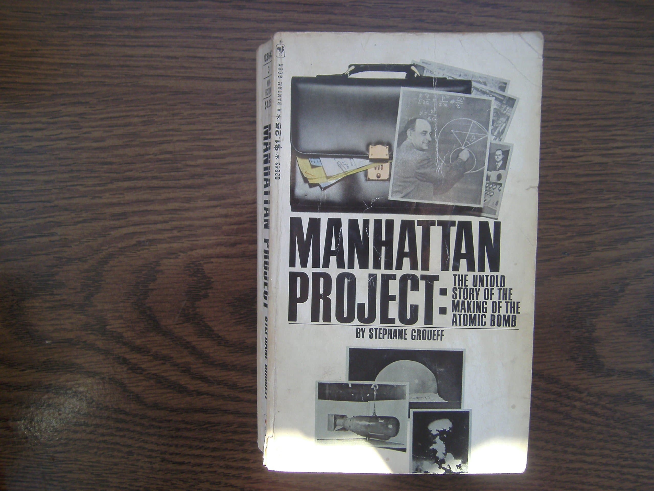 Manhattan Project, The Untold Story of the Making of the Atomic Bomb by Groueff, Stephane