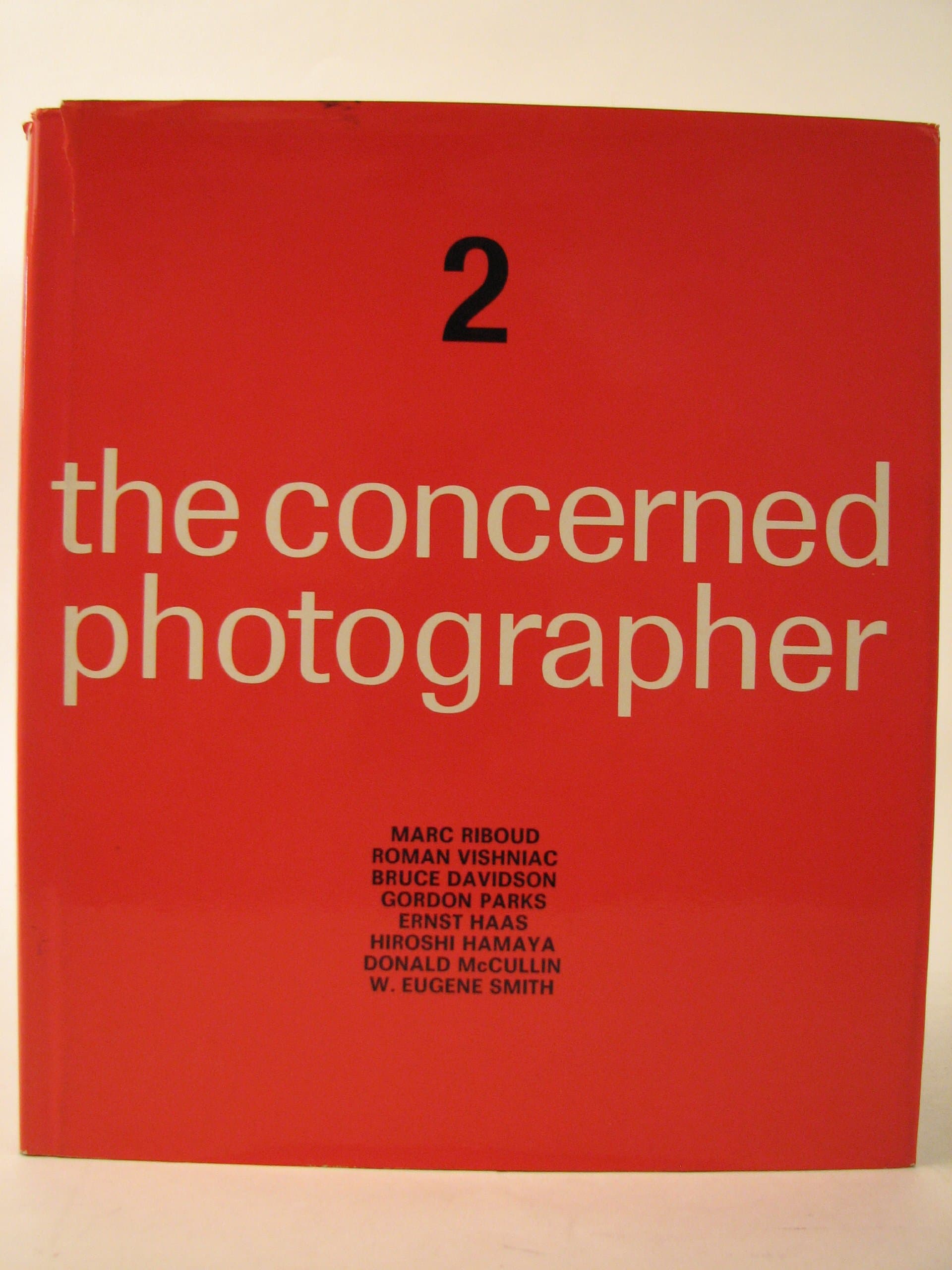 The Concerned Photographer 2 - The Photographs of Marc Riboud, Dr. Roman Vishniac, Bruce Davidson, Gordon Parks, Ernst Haas, Hiroshi Hamaya, Donald McCullin, W. Eugene Smith [Hardcover] Marc Riboud; Roman Vishniac; Bruce Davidson; Gordon Parks; Ernst Haas; Donald McCULLIN and W. Eugene Smith by null