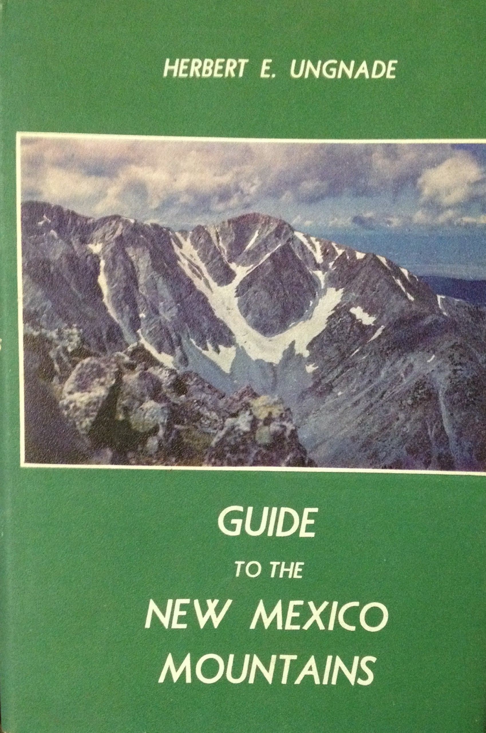 Guide to the New Mexico Mountains [Hardcover] UNGNADE, HERBERT E. by null
