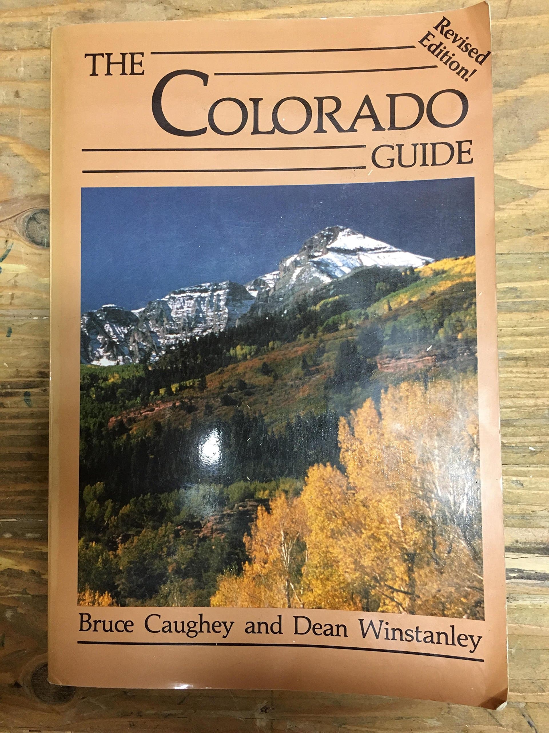 The Colorado Guide [Paperback] Bruce Caughey; Dean Winstanley and Dean Winstanley by null