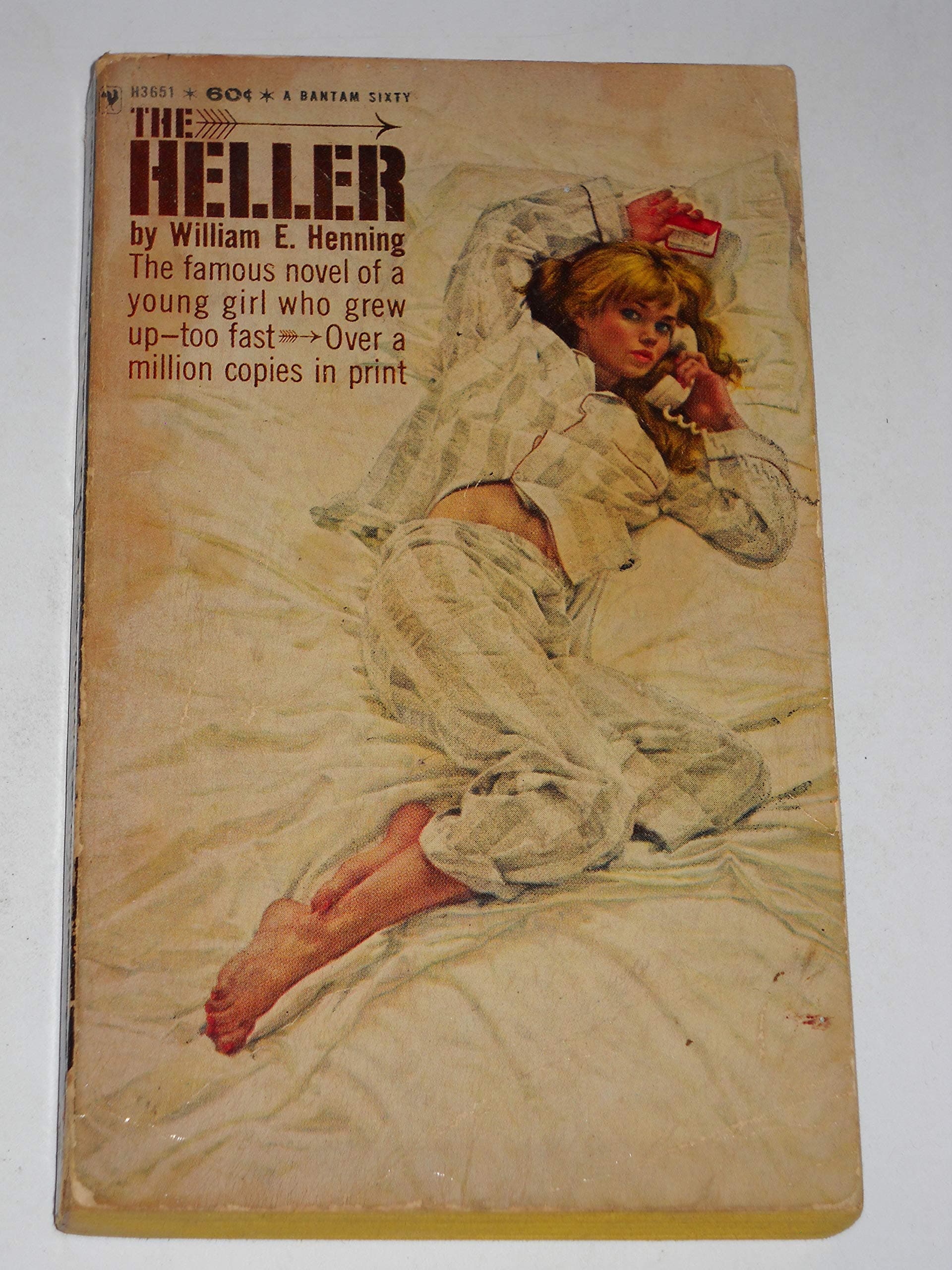 The Heller: The Famous Novel of a Young girl Who Grew Up Too Fast [Mass Market Paperback] William E. Henning by null