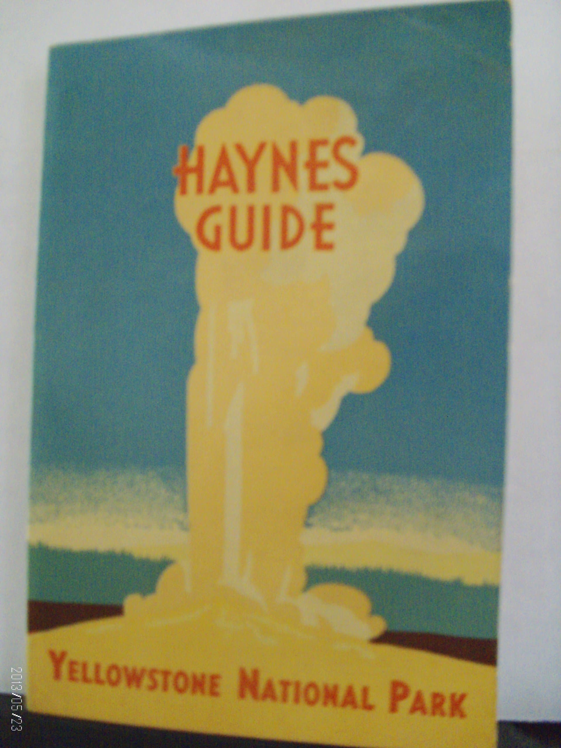 Hayne's Guide: Handbook of Yellowstone National Park [Paperback] Haynes, Jack Ellis by null