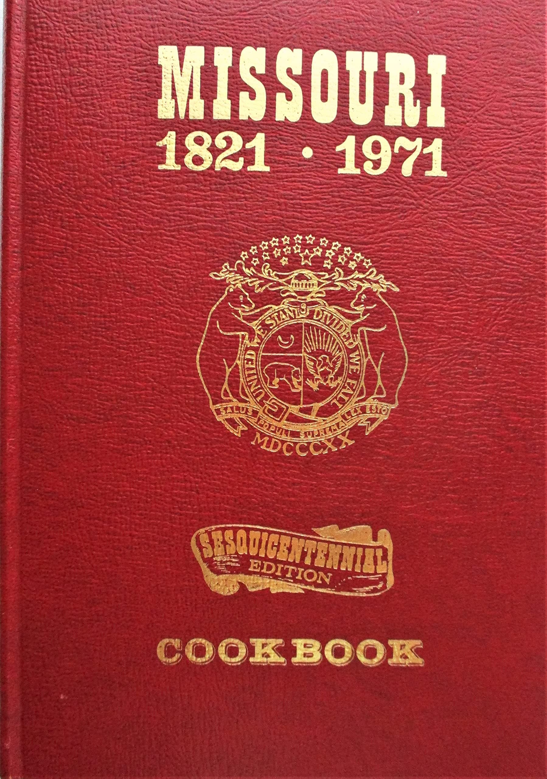 Missouri 1821 1971 Sesquicentennial Edition Cook Book Cookbook [Hardcover] First State Capitol Committee by null