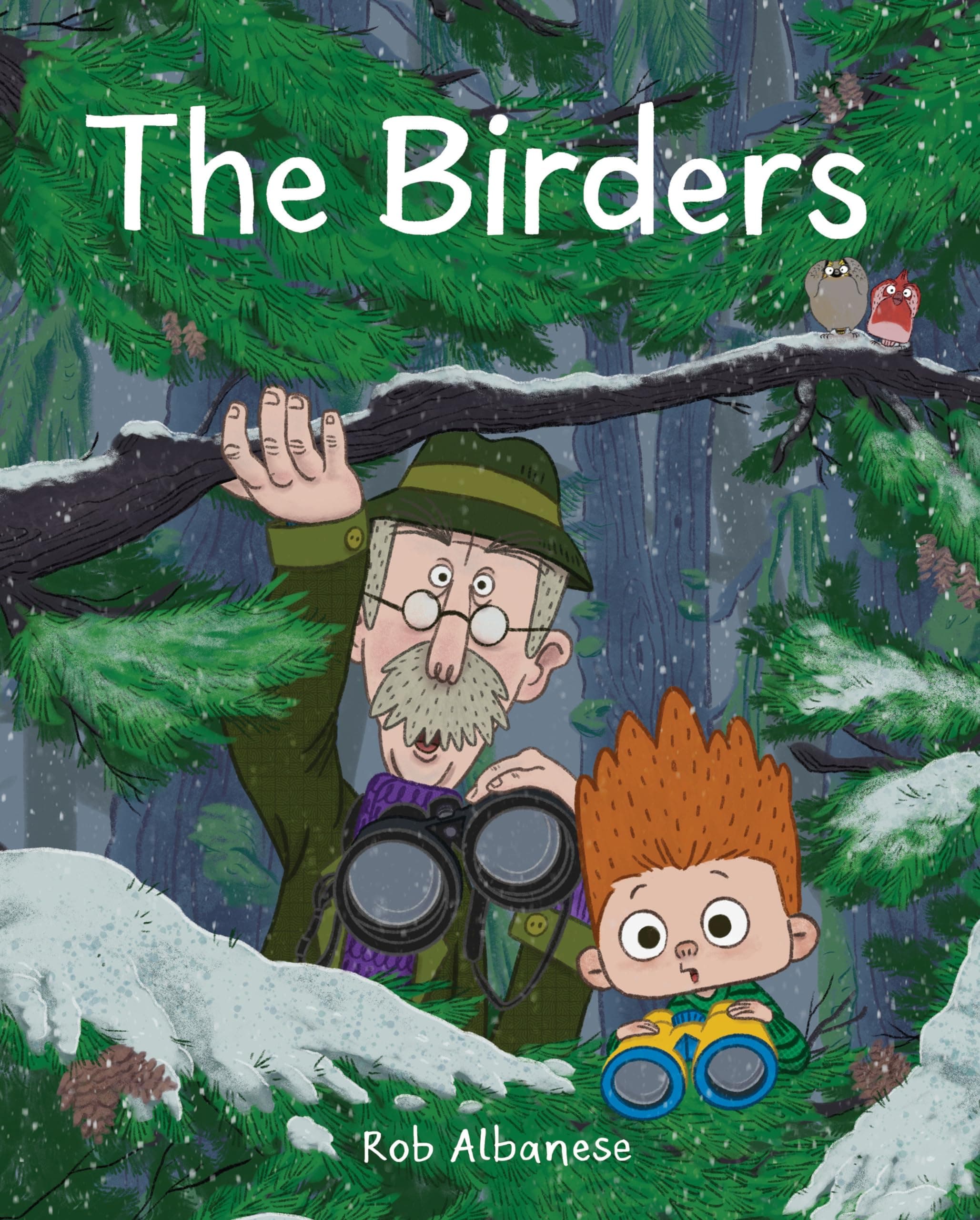The Birders: An Unexpected Encounter in the Northwest Woods [Hardcover] Albanese, Rob by null