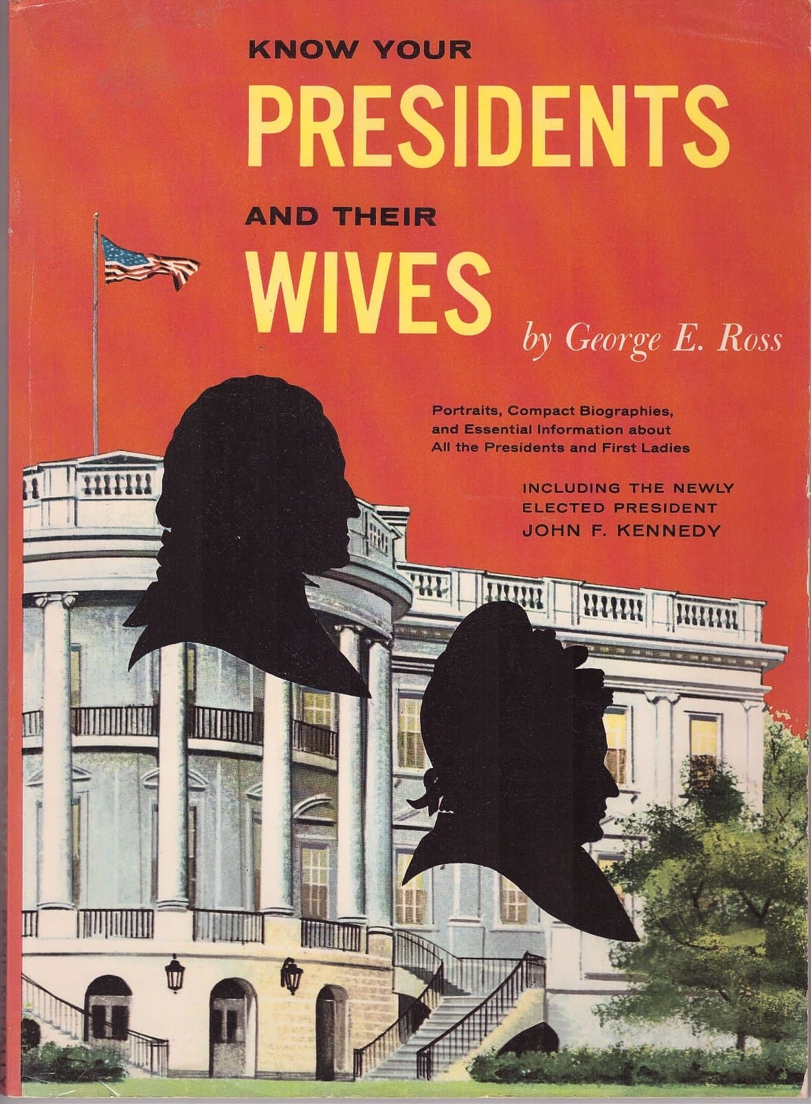 Know Your Presidents and Their Wives [Paperback] George E. Ross and Seymour Fleishman by null