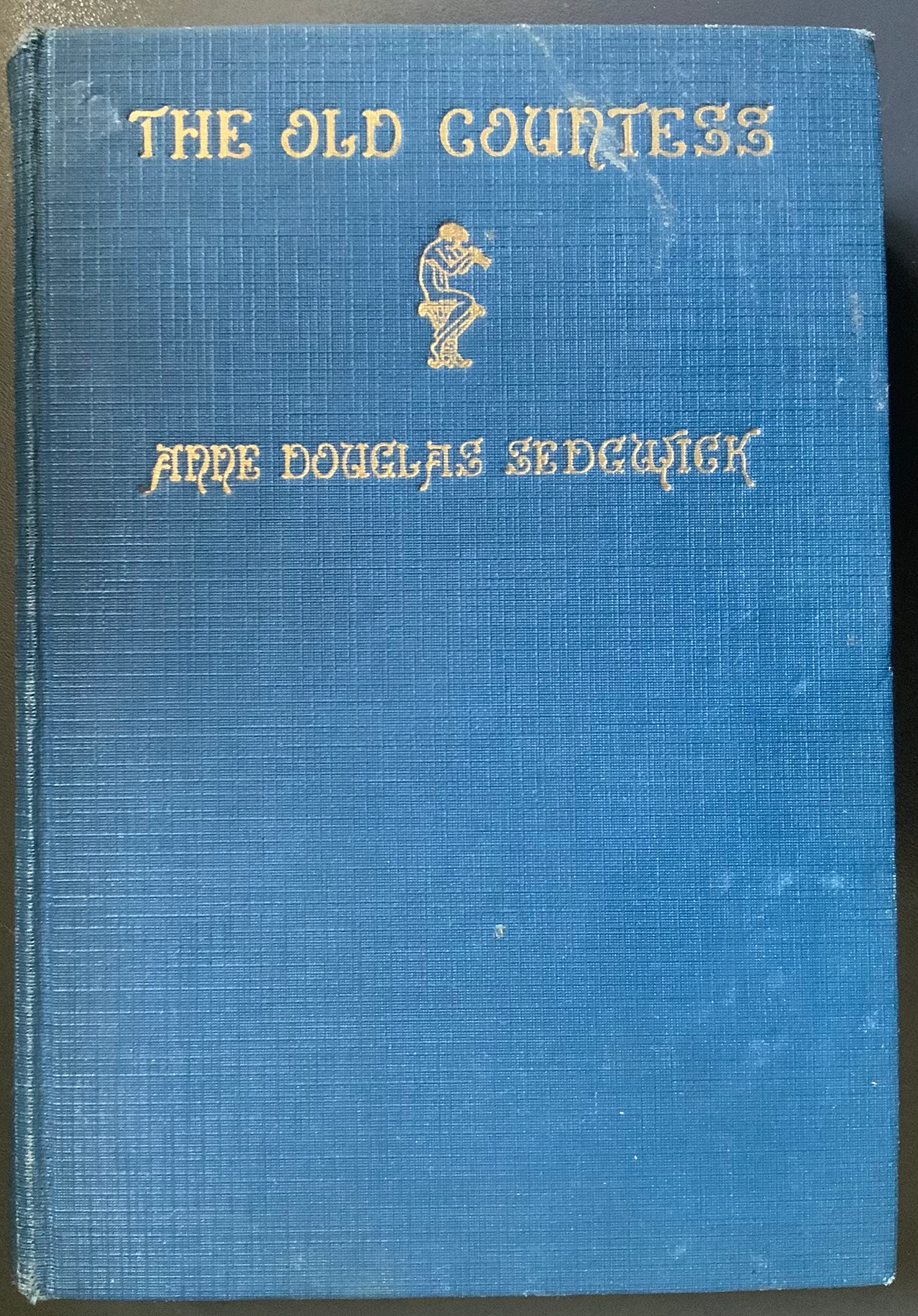 The old countess, [Hardcover] Sedgwick, Anne Douglas (Mrs Basil de Selincourt.) by null