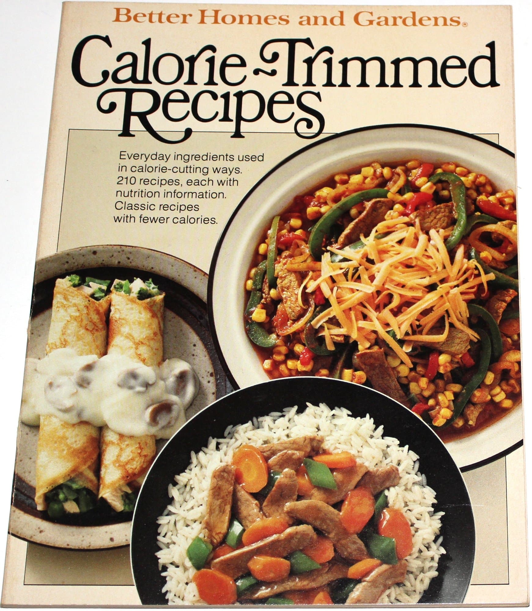 BETTER HOMES AND GARDENS CALORIE TRIMMED RECIPES- First Edition [Paperback] No Author by null