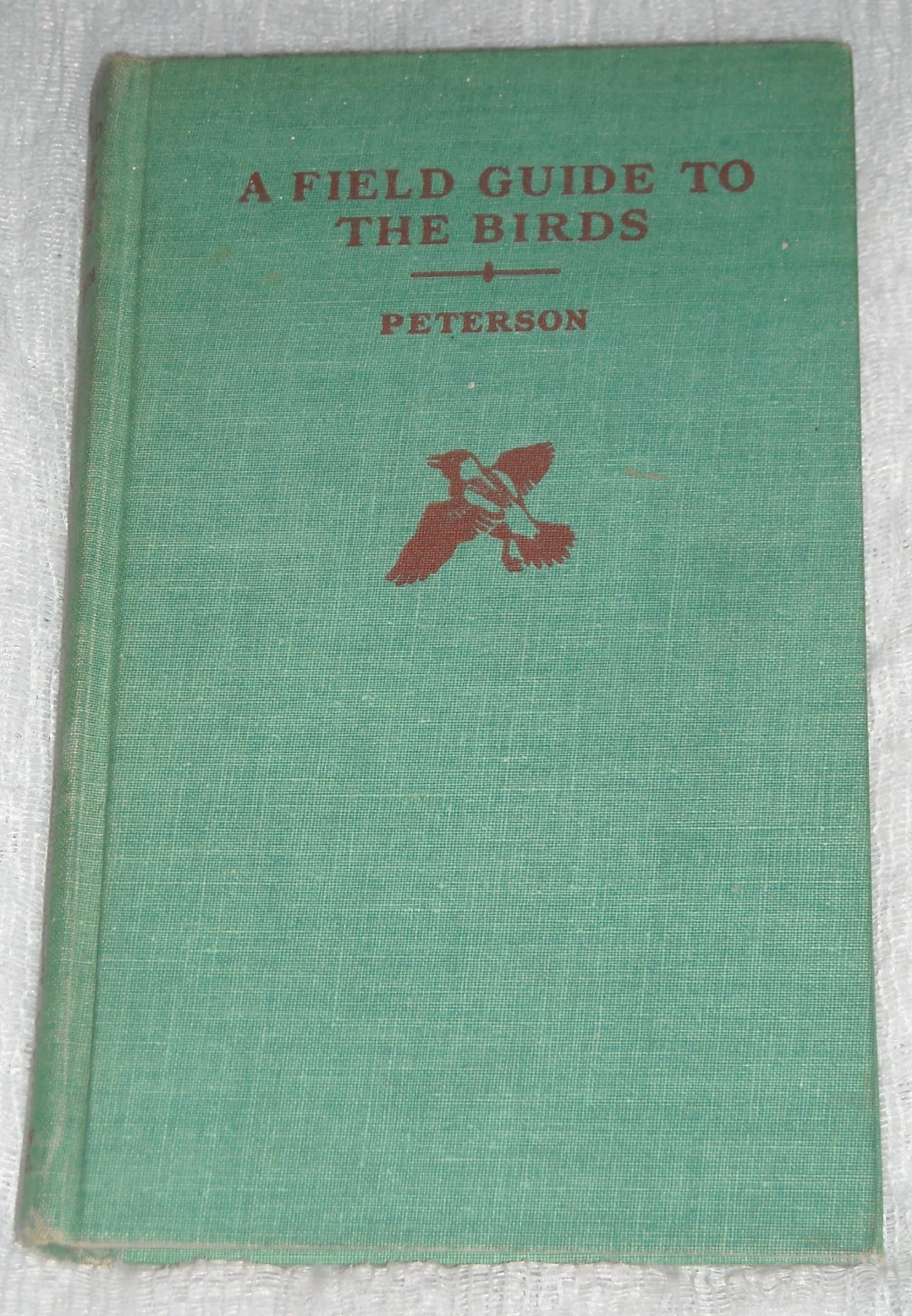 Field Guide To the Birds 2ND Edition Revised & Enlarged [Hardcover] Roger Tory Peterson by null