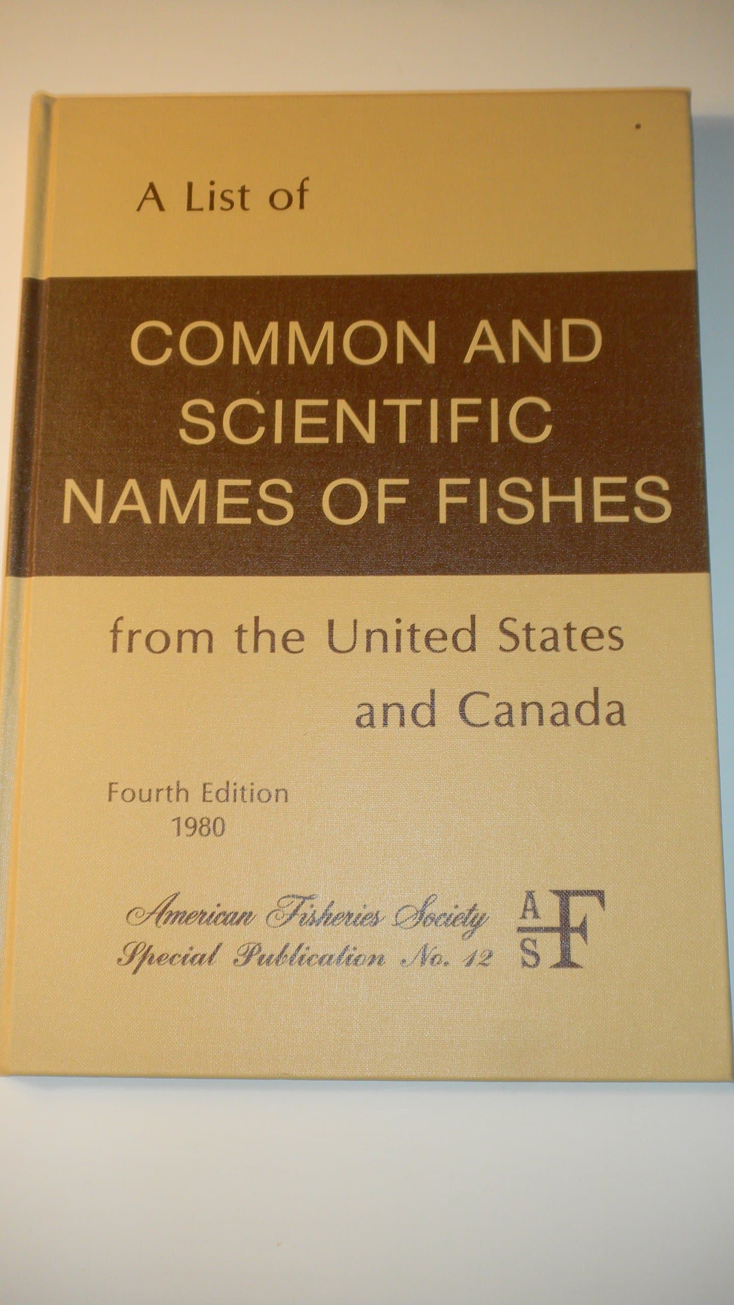 A List of Common And Scientific Names Of Fishes From The United States And Canada - Fourth Edition [Paperback] Editors by null