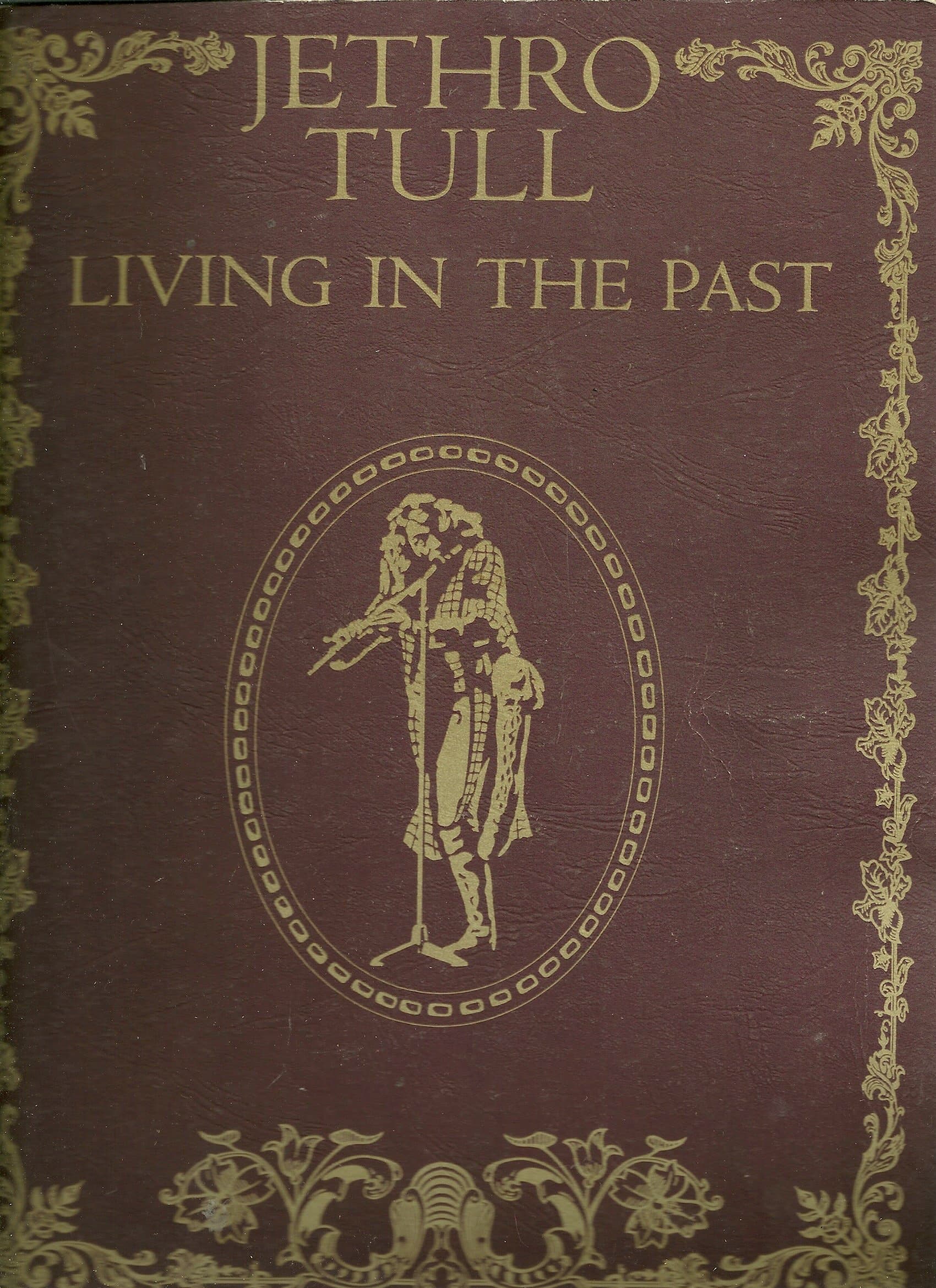Jethro Tull Living in the Past (Songbook) [Paperback] JETHRO TULL by null
