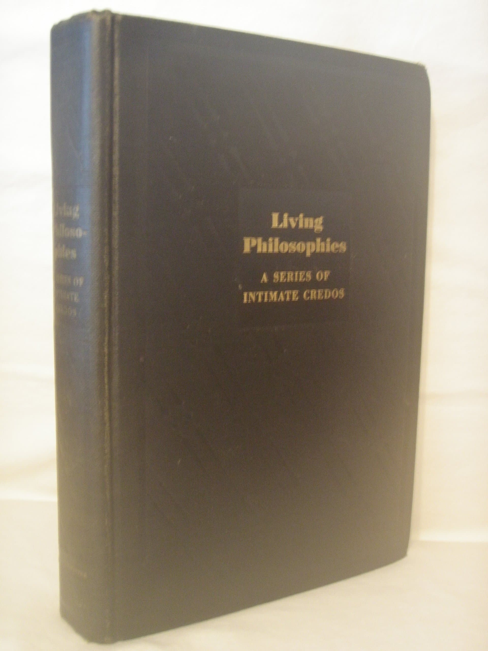 LIVING PHILOSOPHIES A Series of Intimate Credos by Henry G. Leach