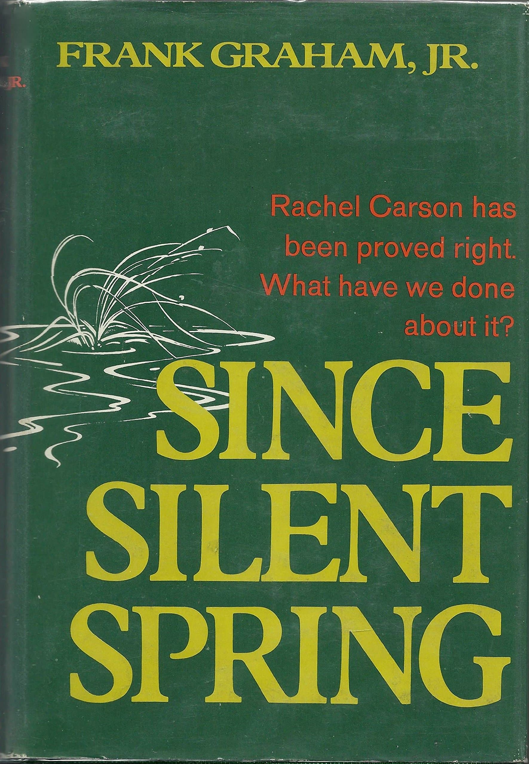 Since Silent Spring. by Frank Graham