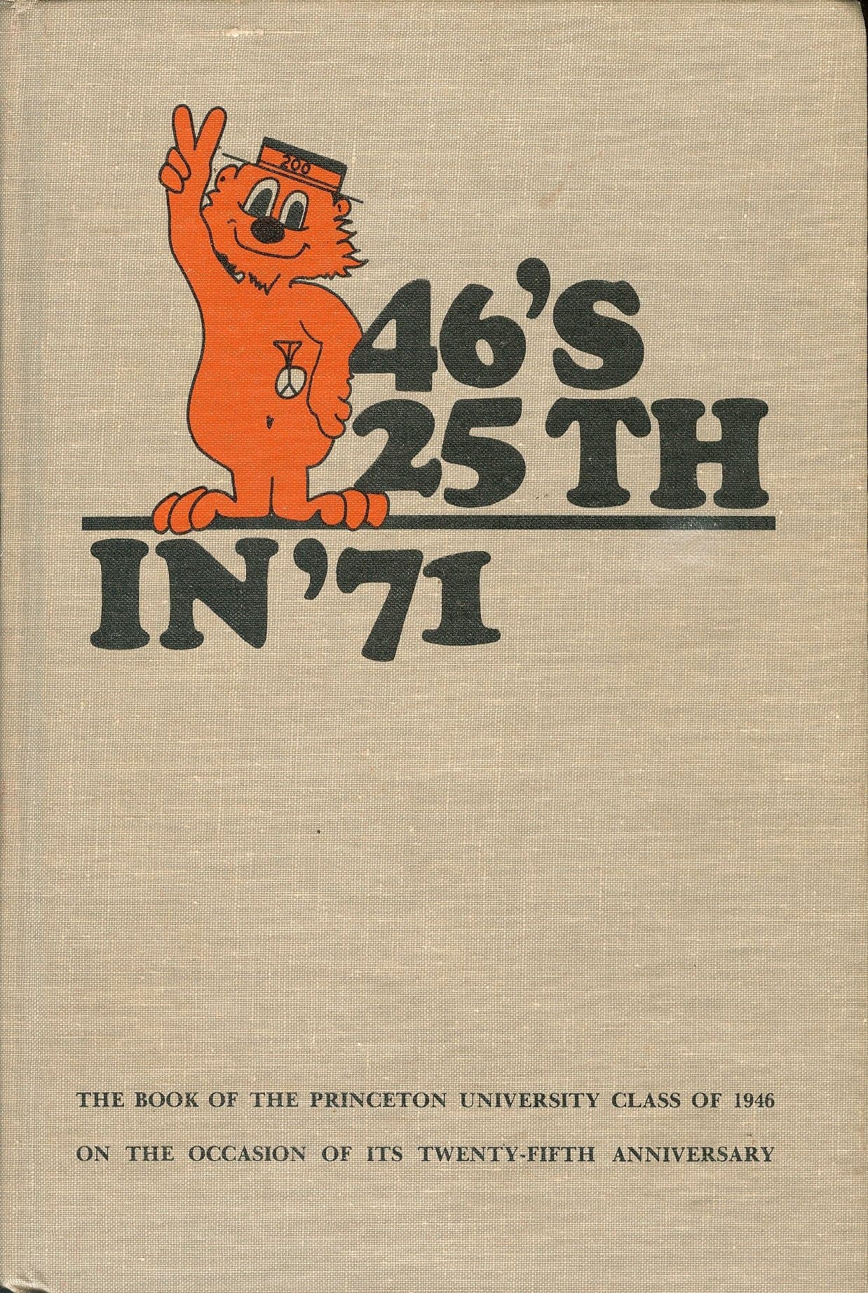 46's 25th in '71: The Book of the Princeton University Class of 1946 on the Occasion of Its Twenty-fifth Anniversary [Hardcover] Clifford W. Hankin by null