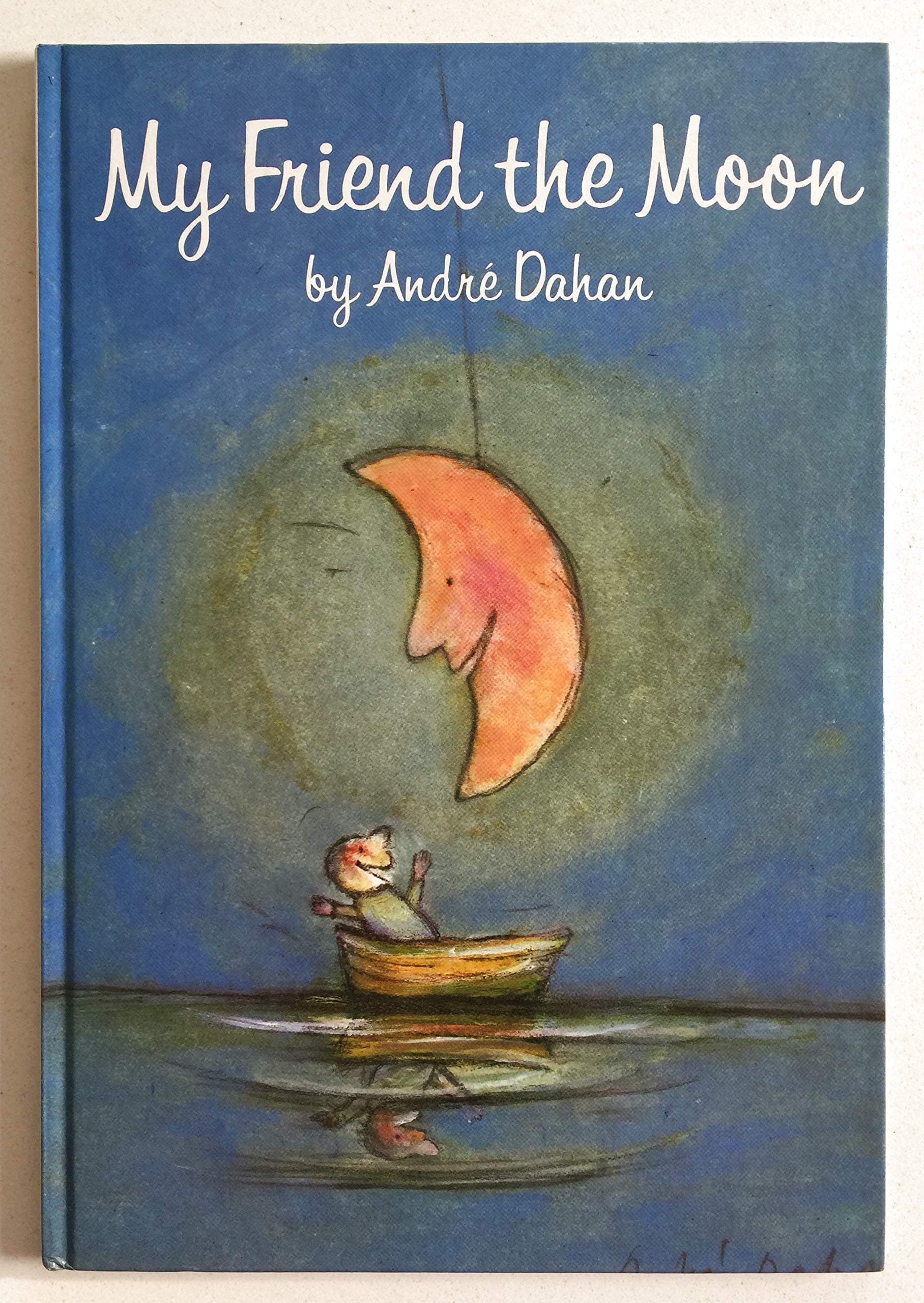 My Friend the Moon Dahan, Andre by null
