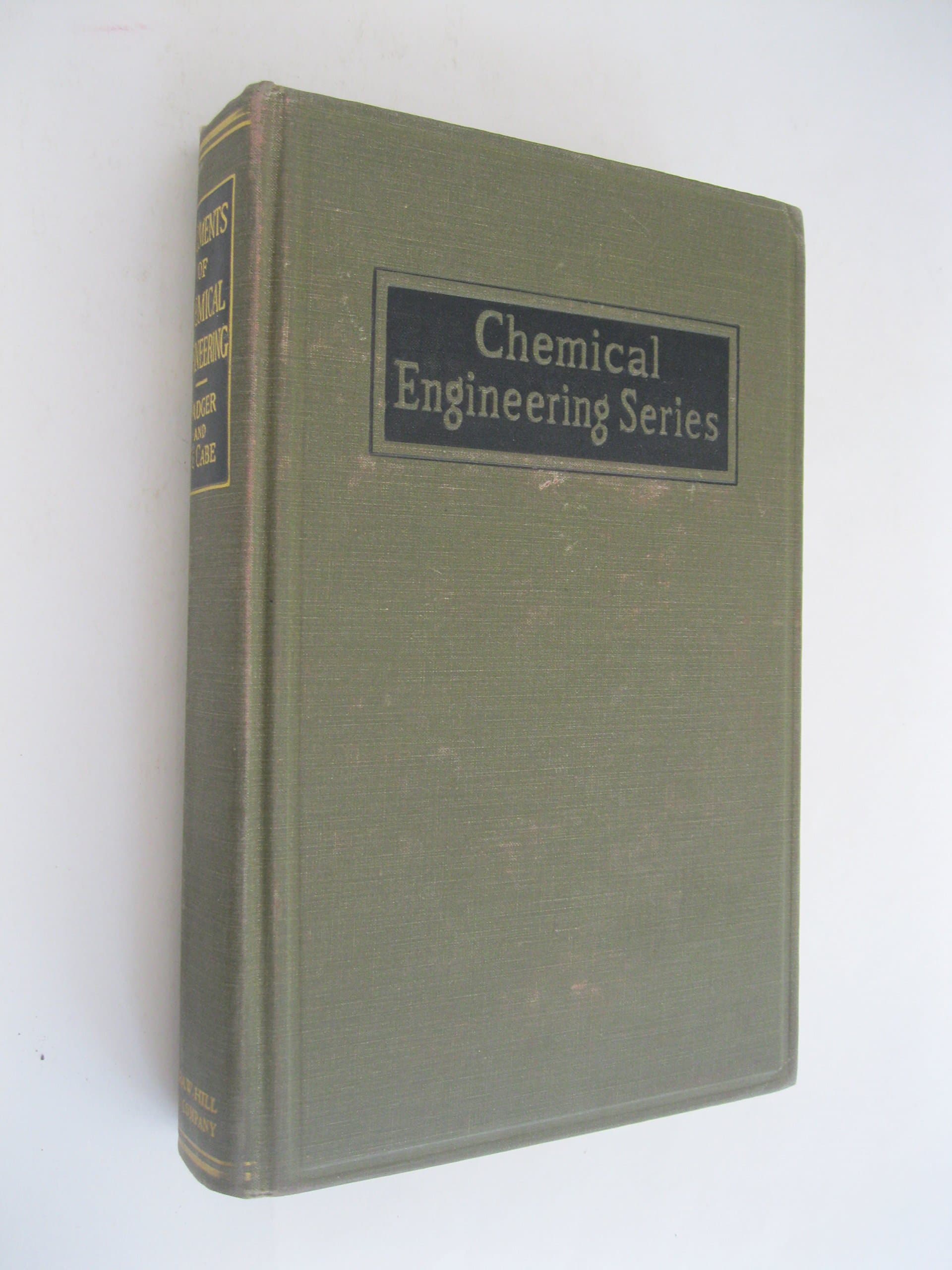 Elements of chemical engineering, (Chemical engineering series) [Hardcover] badger, walter & mccabe, warren l. by null