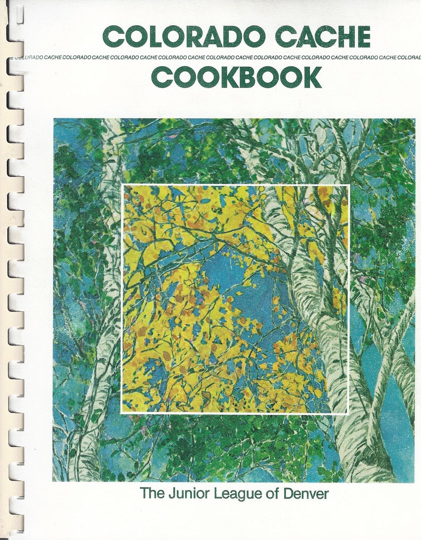 Colorado Cache Cookbook: A Goldmine of Recipes from the Junior League of Denver [Plastic Comb] Junior League of Denver by null
