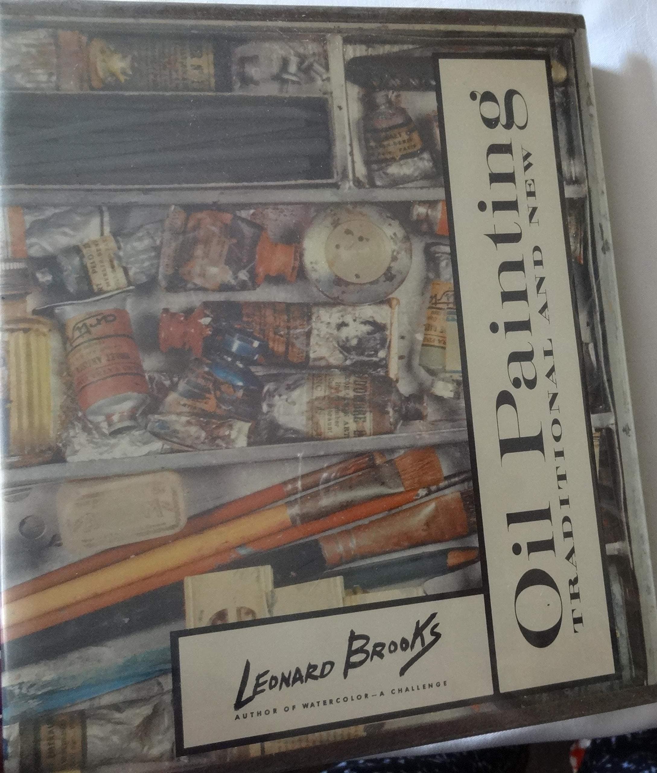 Oil Painting Traditional and New [Unknown Binding] Leonard Brooks by null