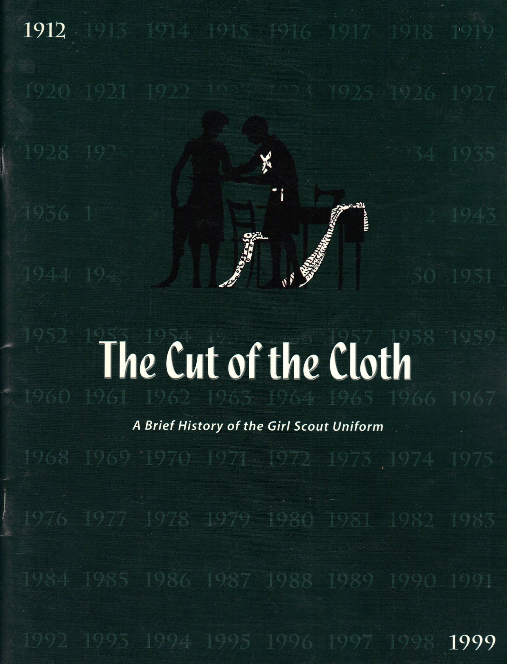 The Cut of the Cloth: A Brief History of the Girl Scout Uniform From 1912 to 1999 [Paperback] Elinor Johnstone Ferdon by null