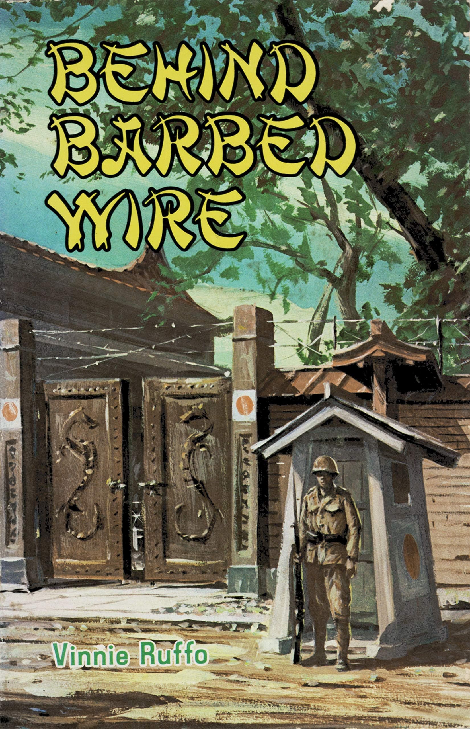 Behind Barbed Wire [Paperback] Ruffo, Vinnie by null