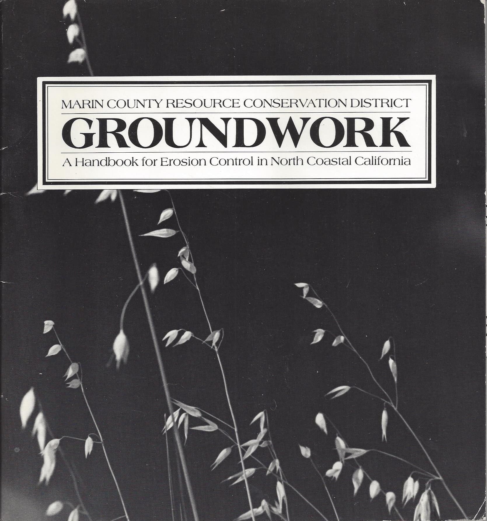 Groundwork: A handbook for erosion control in north coastal California by Lisa Prunuske
