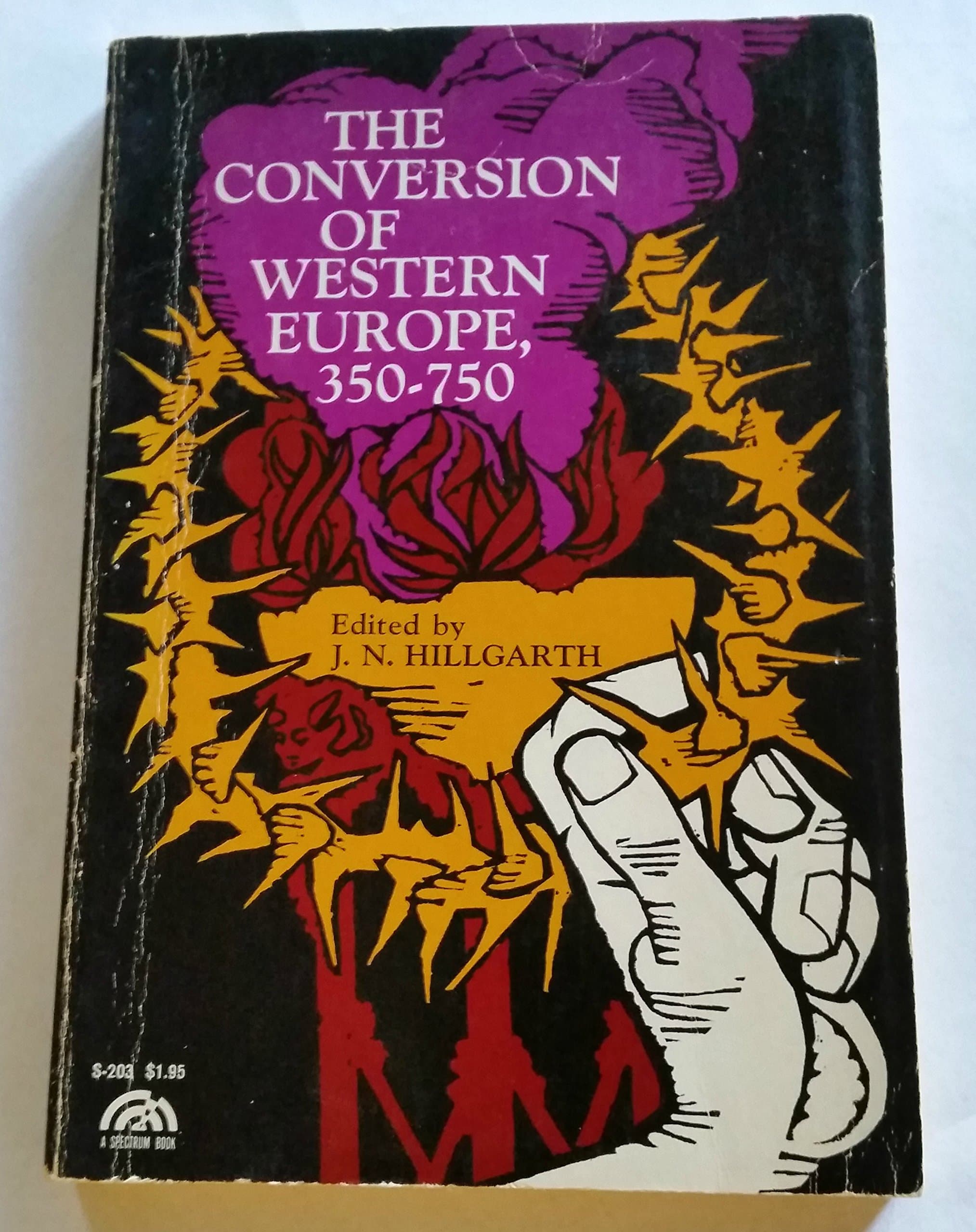 The conversion of Western Europe, 350-750 (Sources of civilization in the West) Hillgarth,  J. N by null