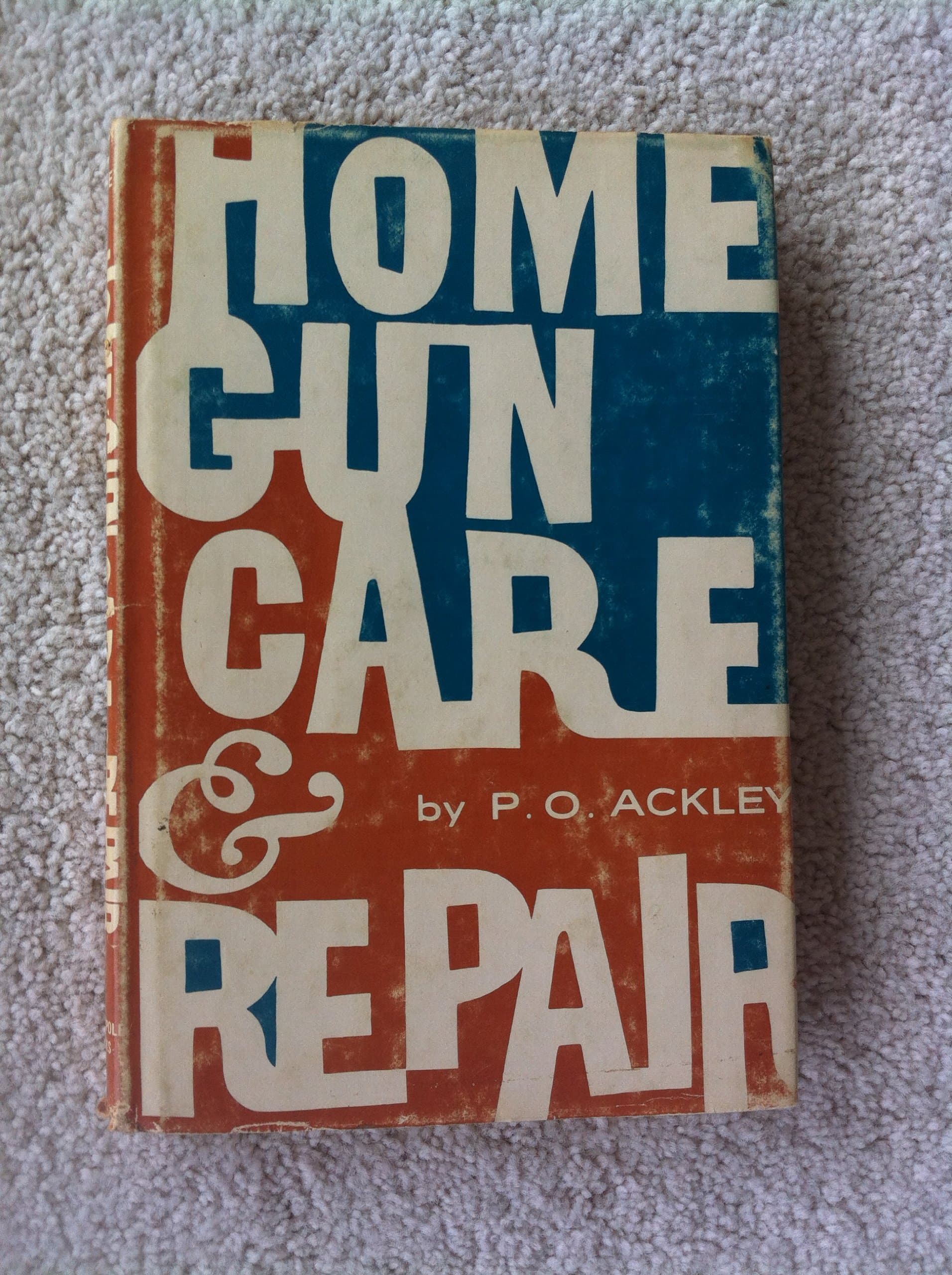 Home gun care & repair, [Hardcover] Ackley, Parker O. by null