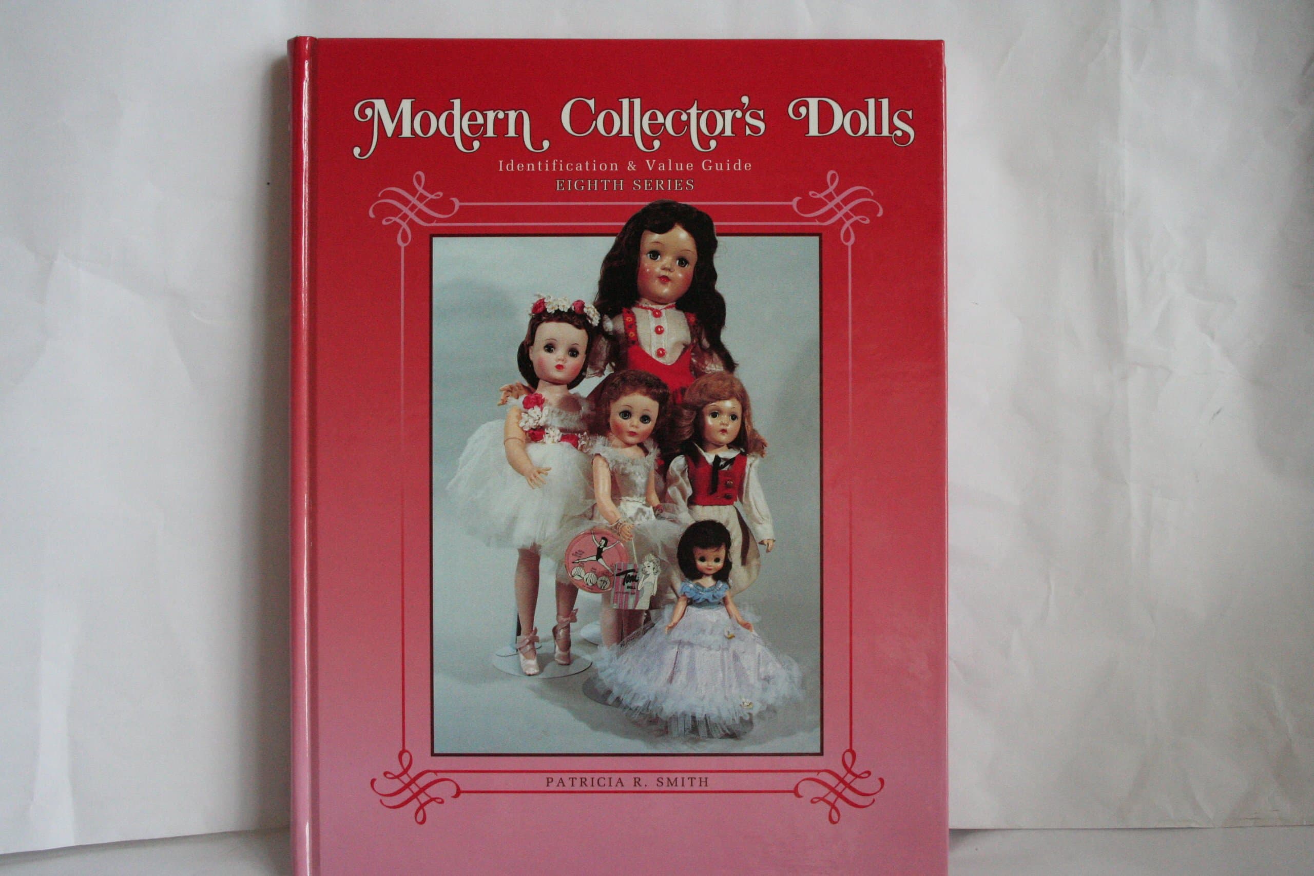 Modern Collector's Dolls Identification & Value Guide: 8th Series by Patricia R Smith