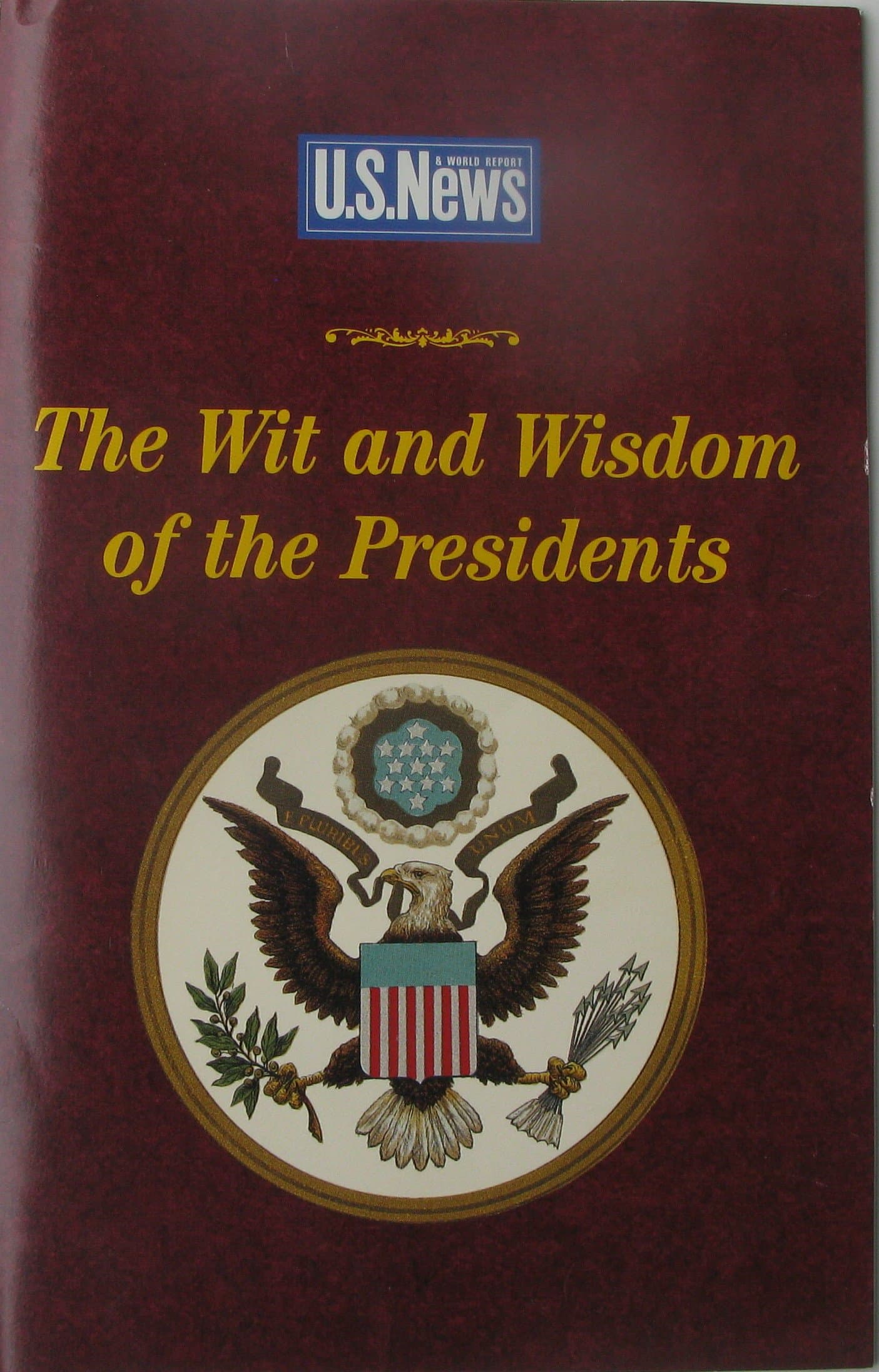 The Wit and Wisdom of the Presidents [Pamphlet] by null