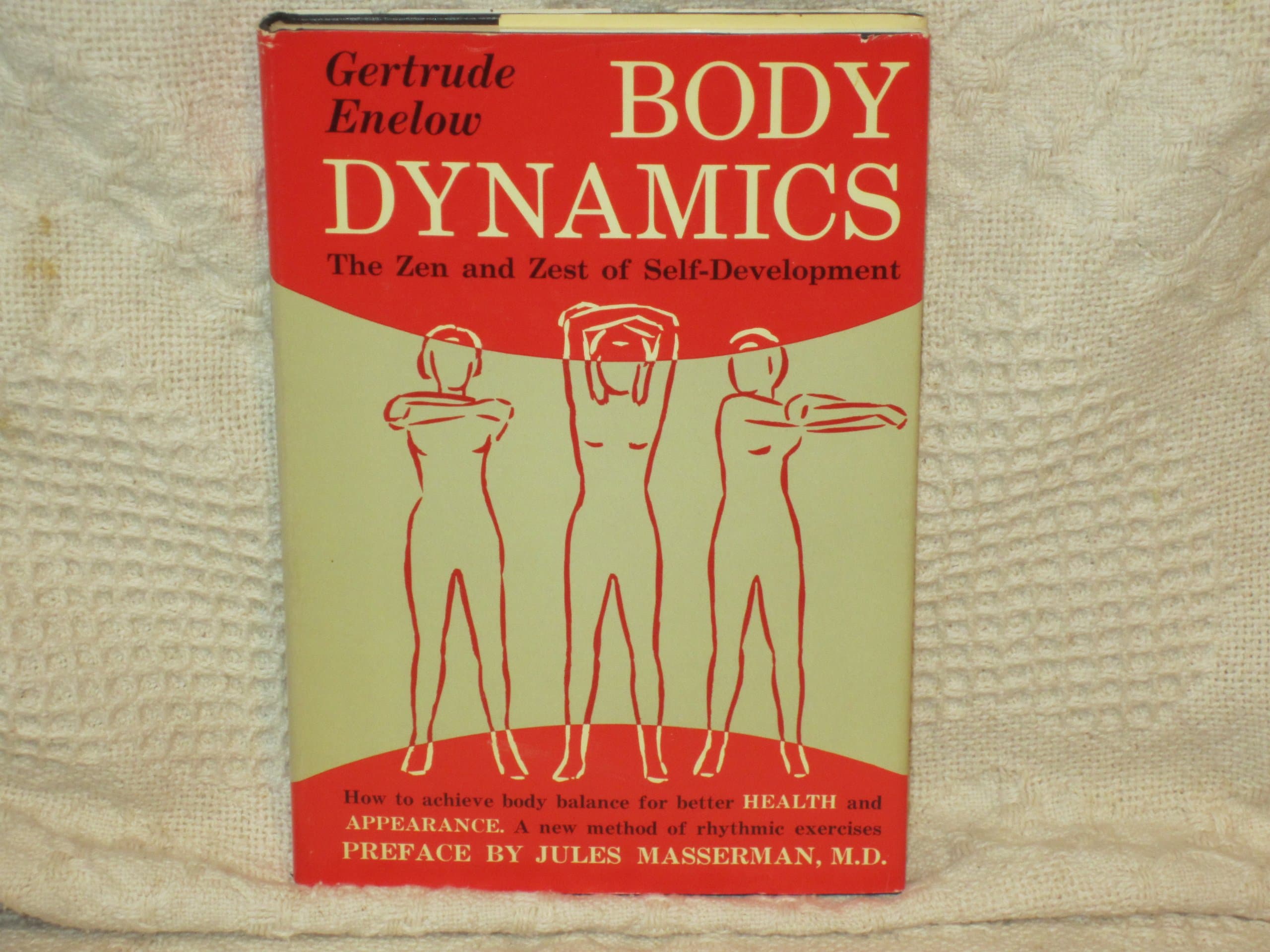 Body dynamics: The Zen and zest of self-development Enelow, Gertrude by null