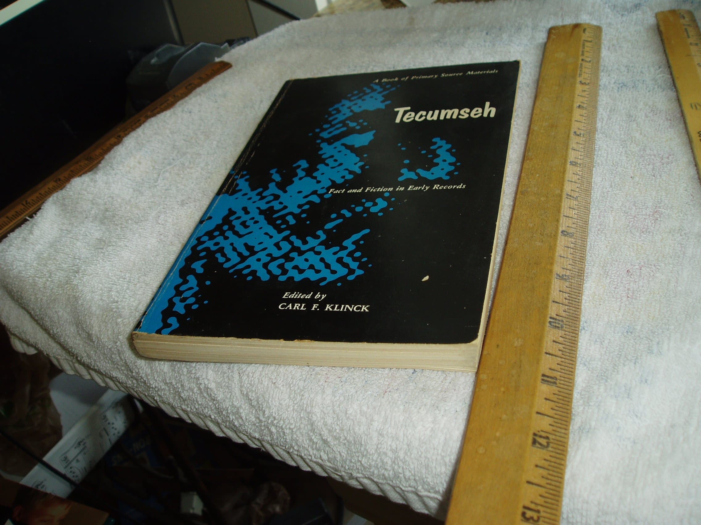 Tecumseh: Fact and Fiction in Early Records [Paperback] Carl F. Klinck and Maps by null