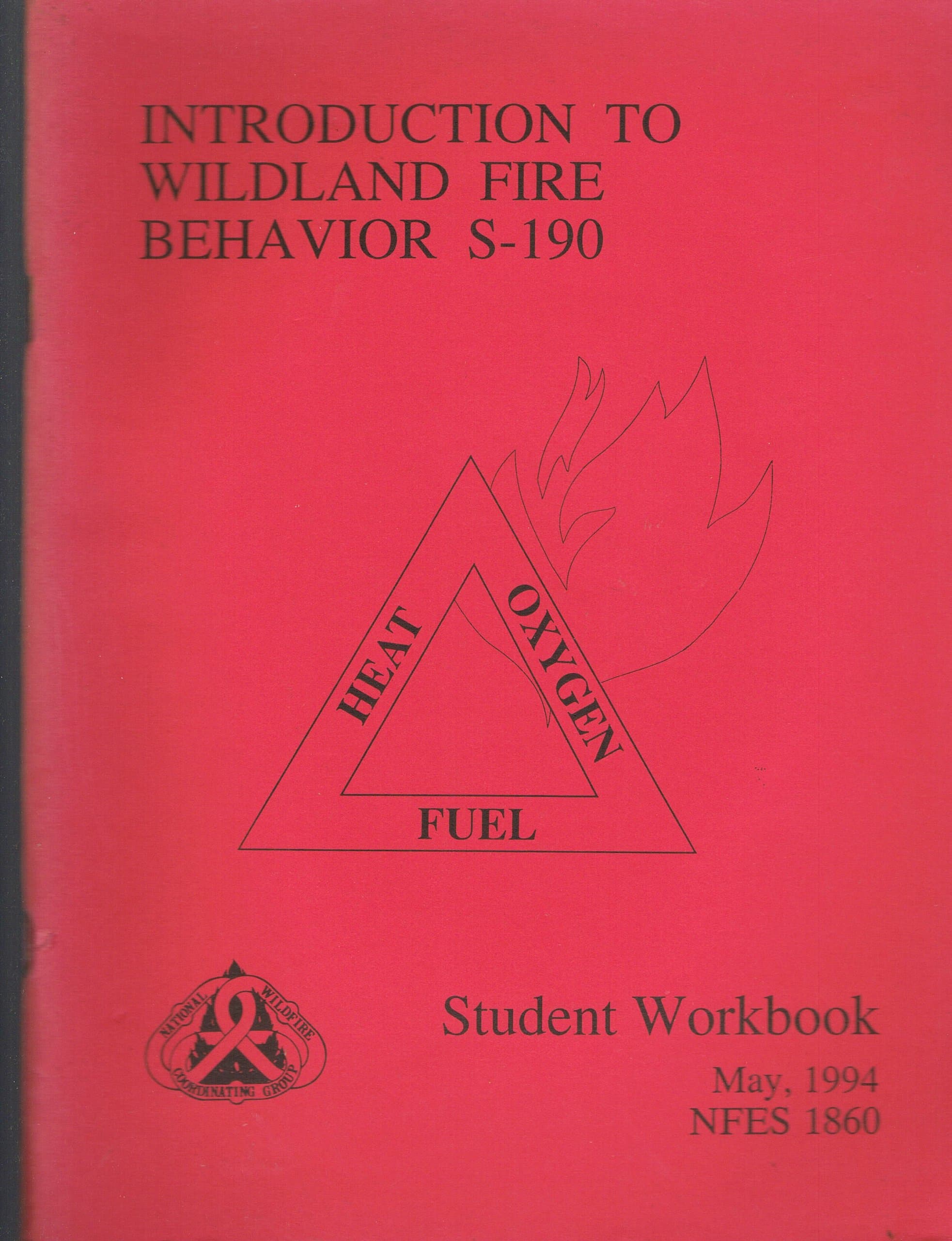 Introduction to Wildland Fire Behavior S-190 (Student Workbook) [Paperback] National Wildfire Coordinating Group by null