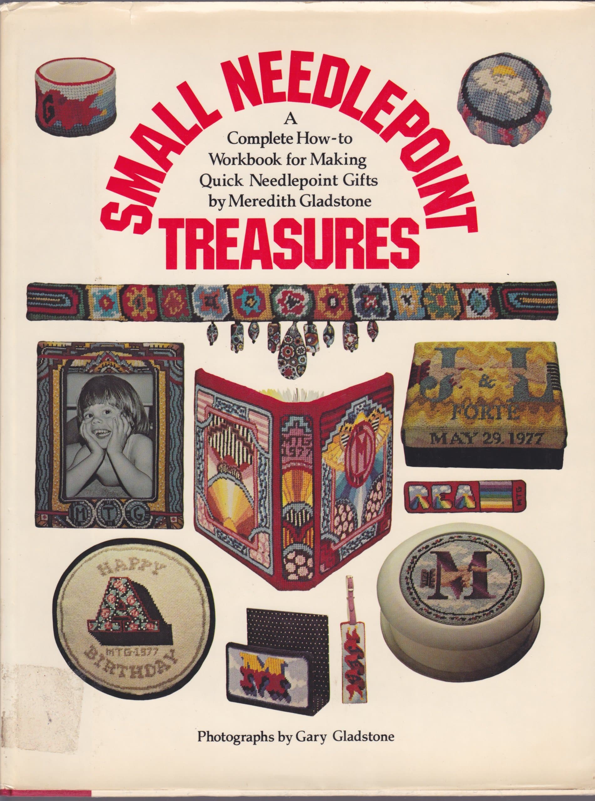 Small needlepoint treasures: A complete how-to workbook for making quick needlepoint gifts by Meredith Gladstone