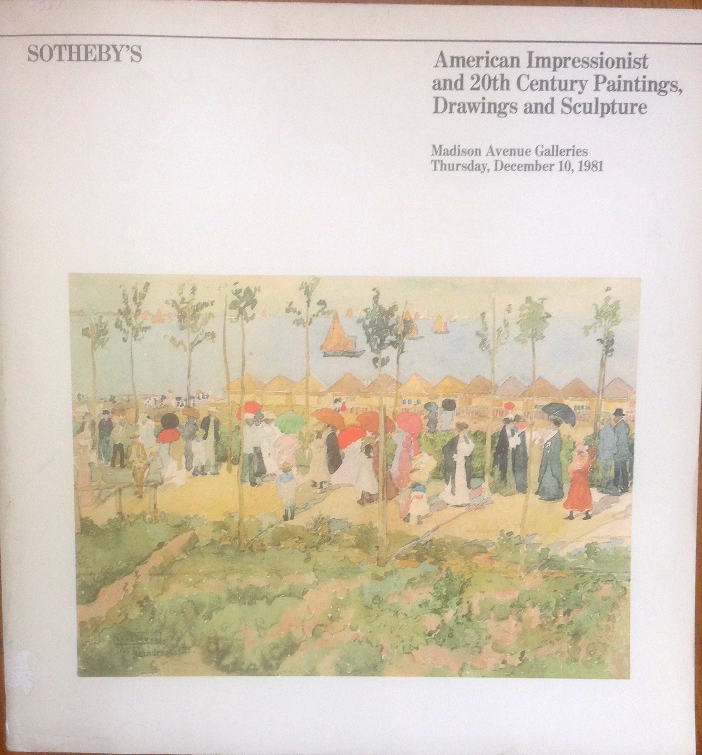 SOTHEBY'S AMERICAN IMPRESSIONIST AND 20TH CENTURY PAINTINGS, DRAWINGS, AND SCULPTURE Madison Avenue Galleries. Thursday, December 10, 1981 [Paperback] Sotheby's by null