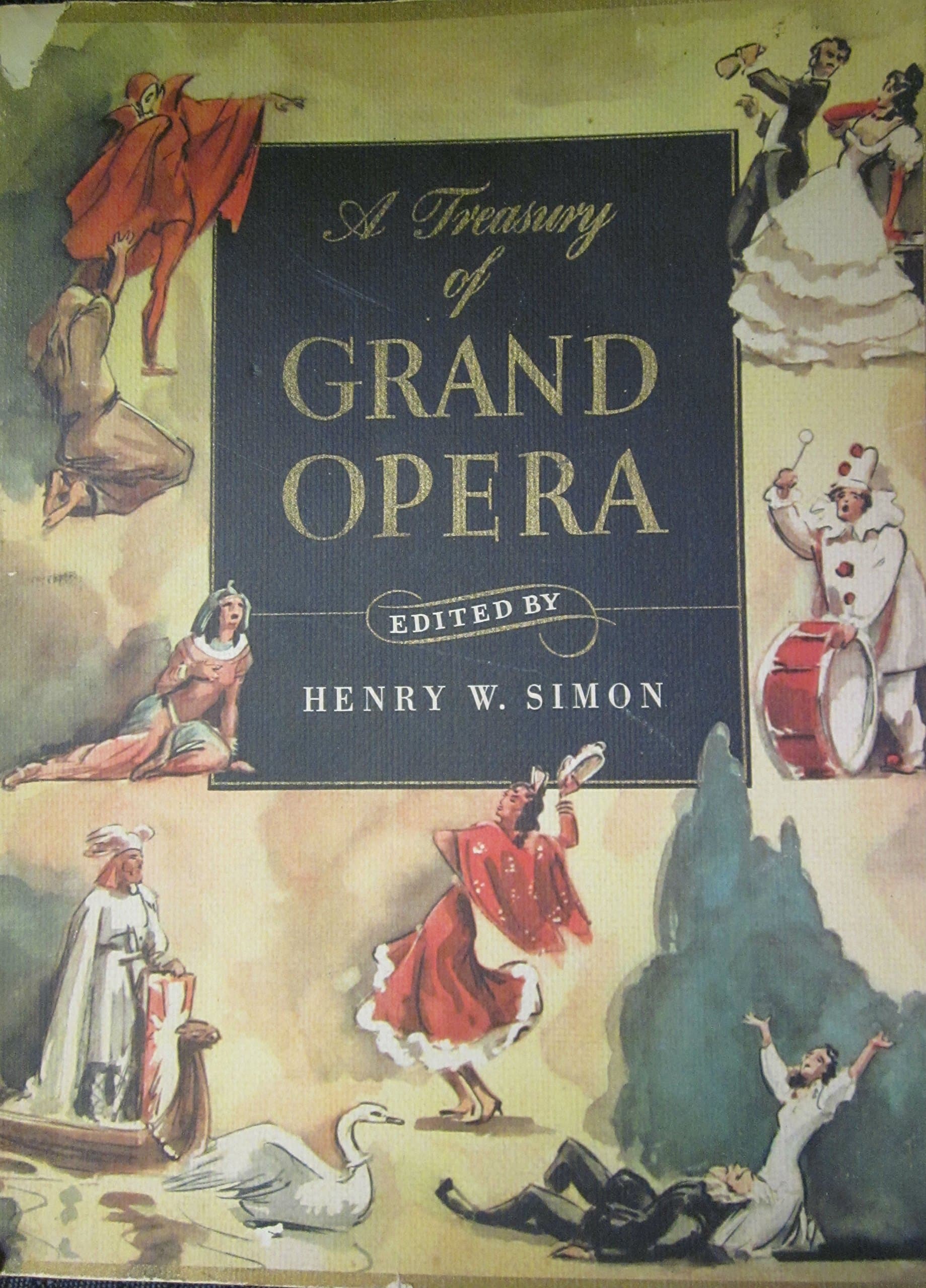 A Treasury of Grand Opera Edited By Henry W. Simon (Paperback) [Unknown Binding] Simon & Schuster by null