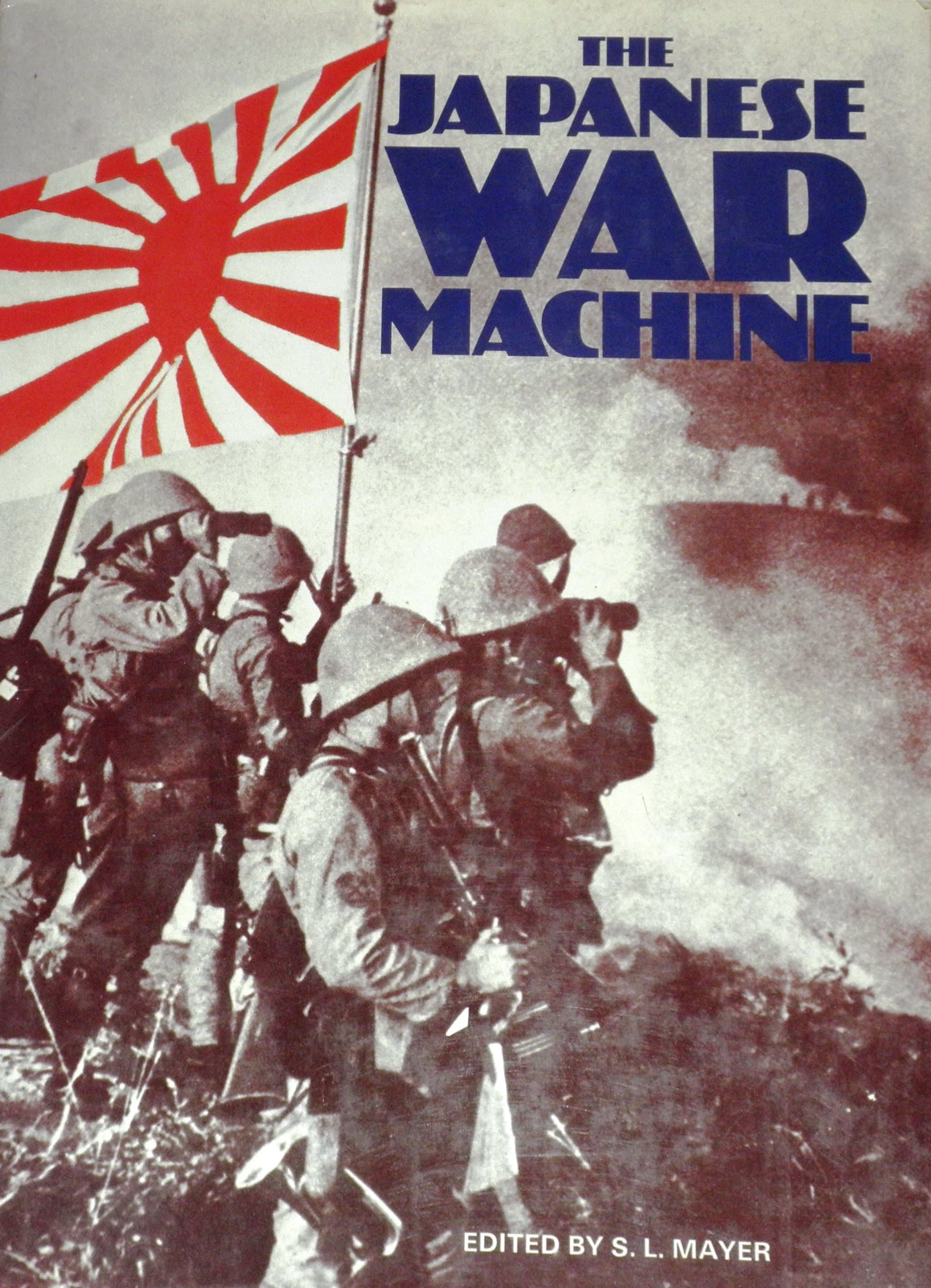 The Japanese War Machine s. l. mayer by null