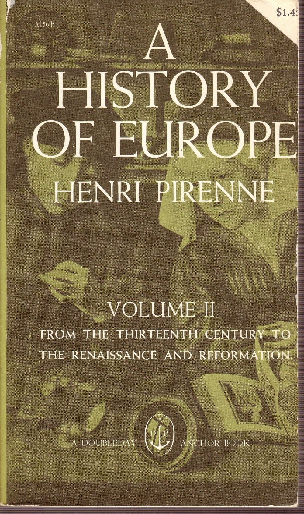 History of Europe Vol 2 From the Thirteenth Century to the Renaissance and Reformation Pirenne, Henri by null