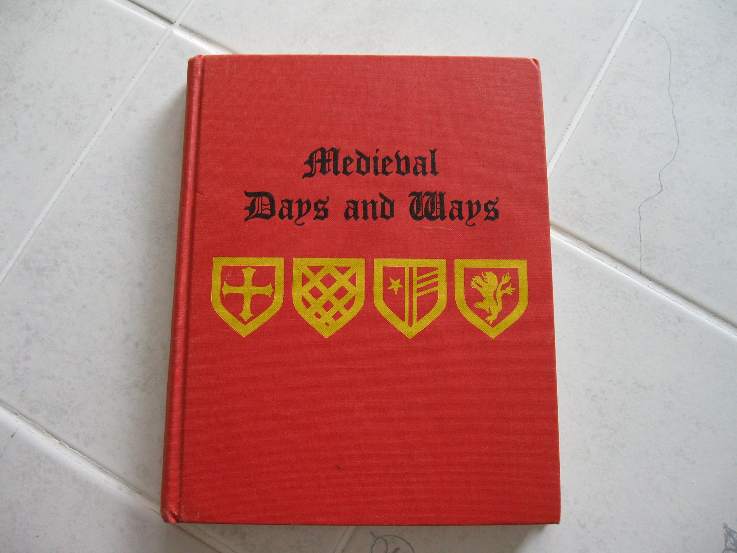 Medieval Days and Ways by Gertrude Hartman